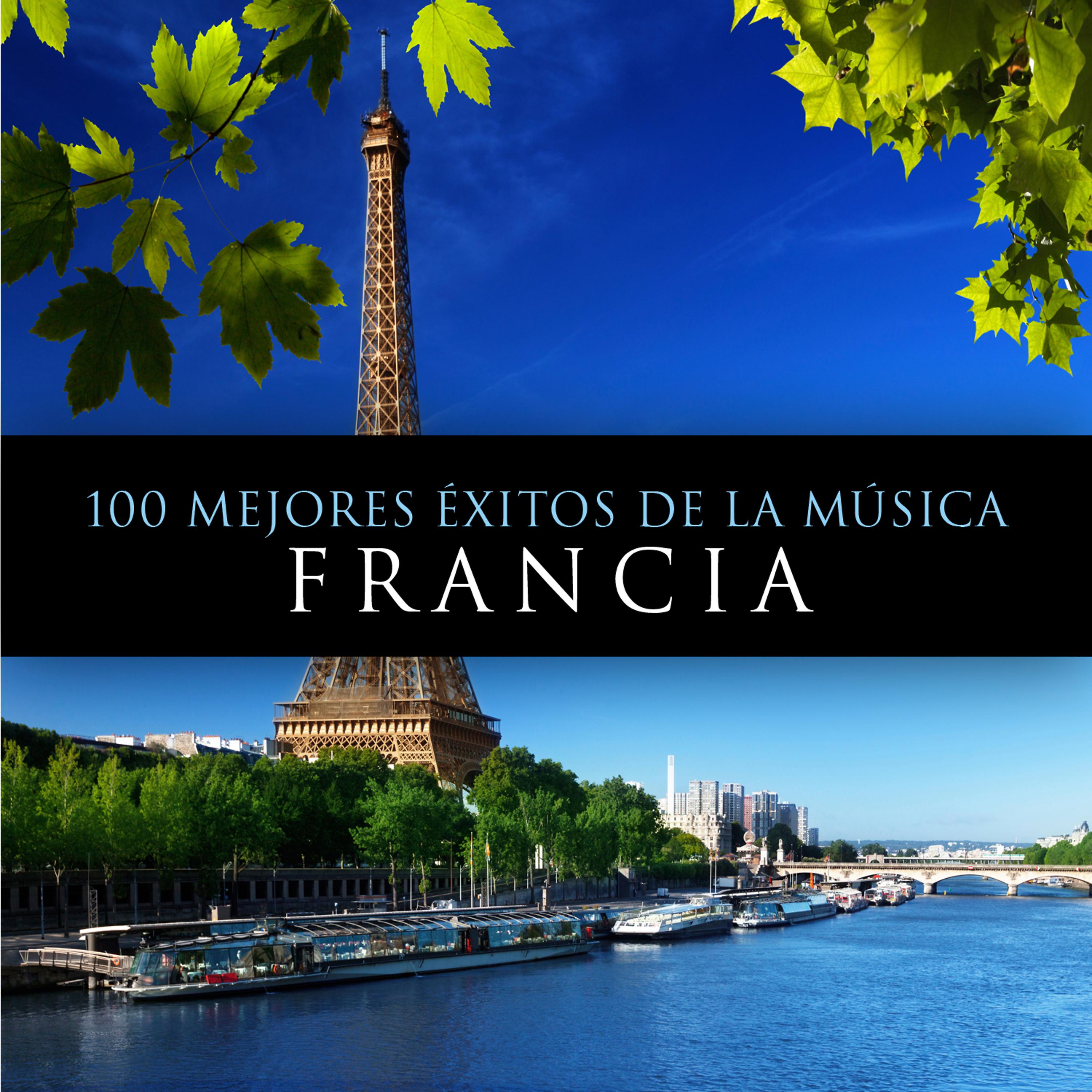 Постер альбома 100 Mejores Exitos De La Musica. Francia