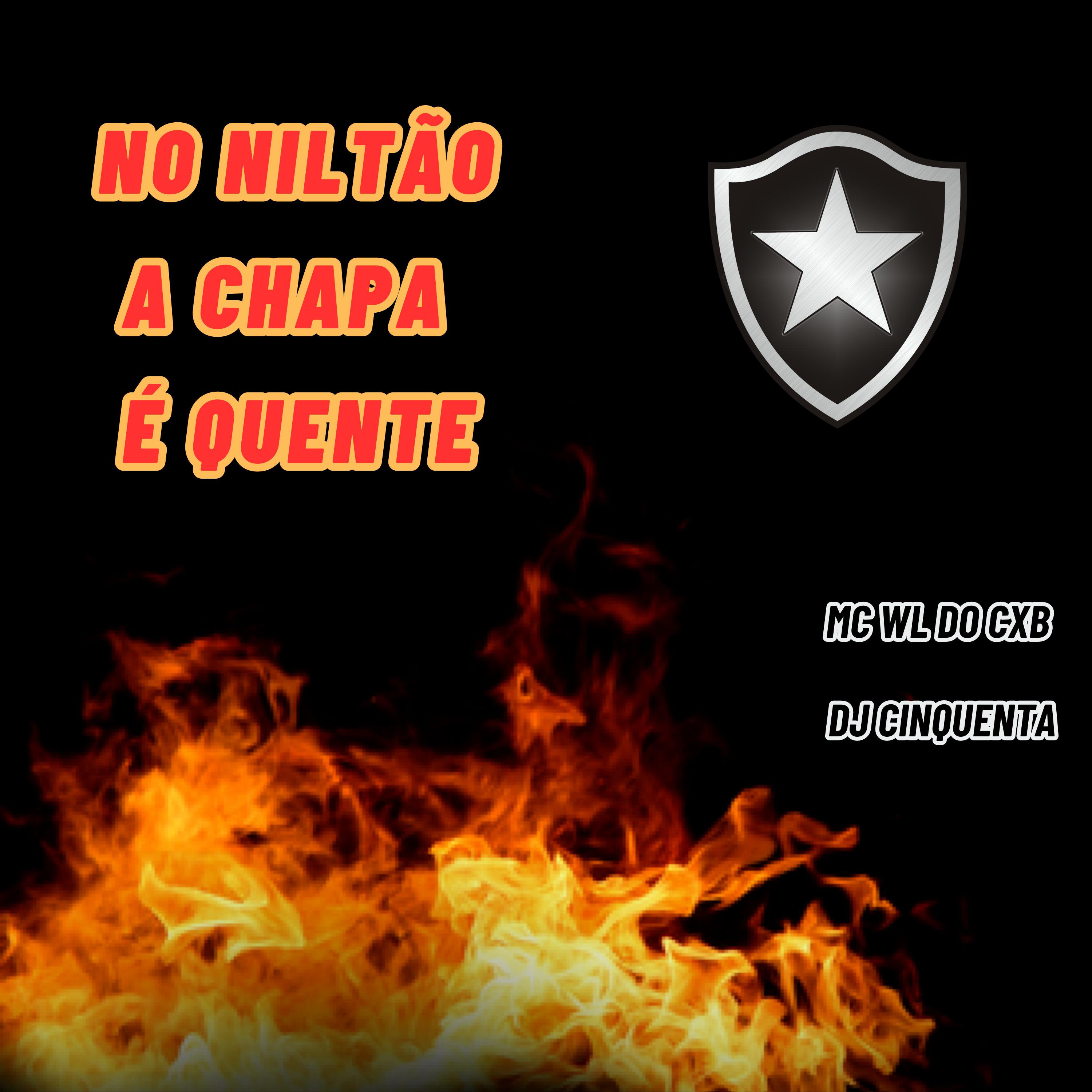 Постер альбома No Niltão a Chapa É Quente