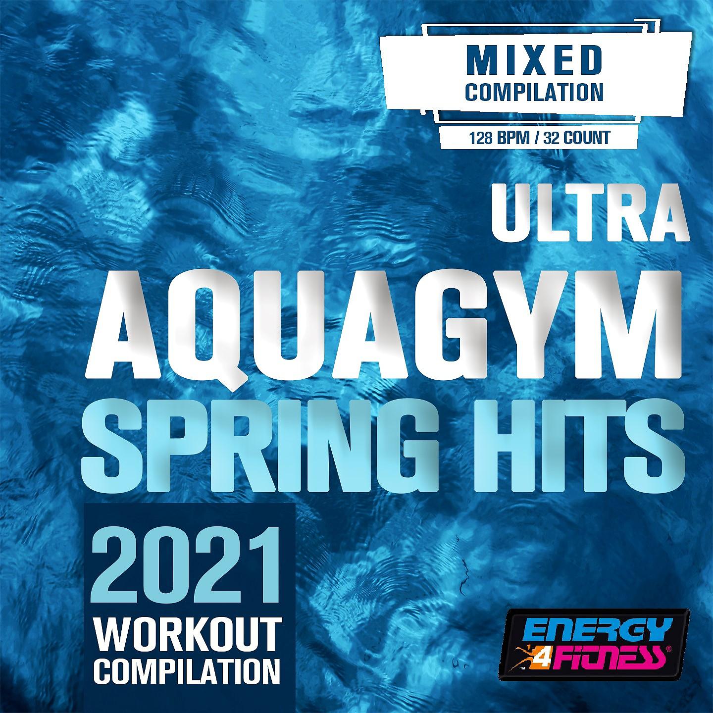 Постер альбома Ultra Aqua Gym Spring Hits 2021 Fitness Compilation