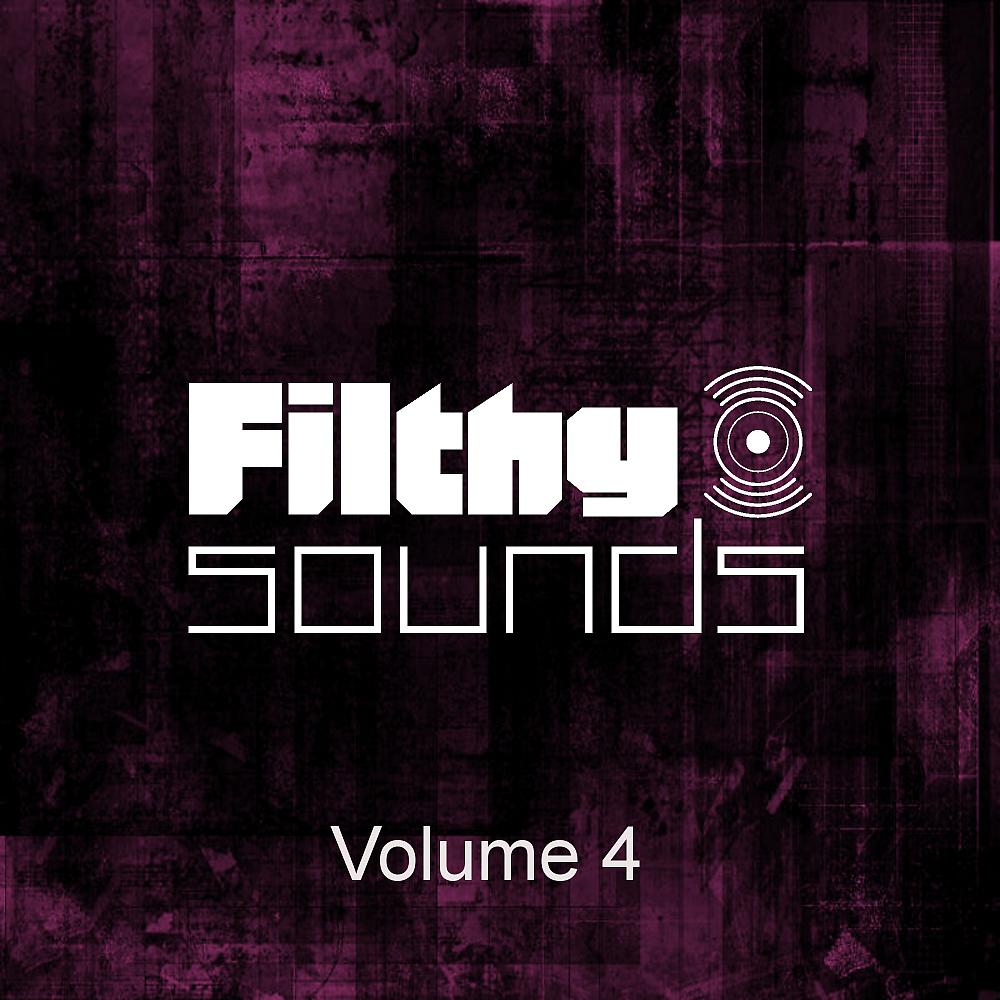 Постер альбома Filthy Sounds Collection Volume 4