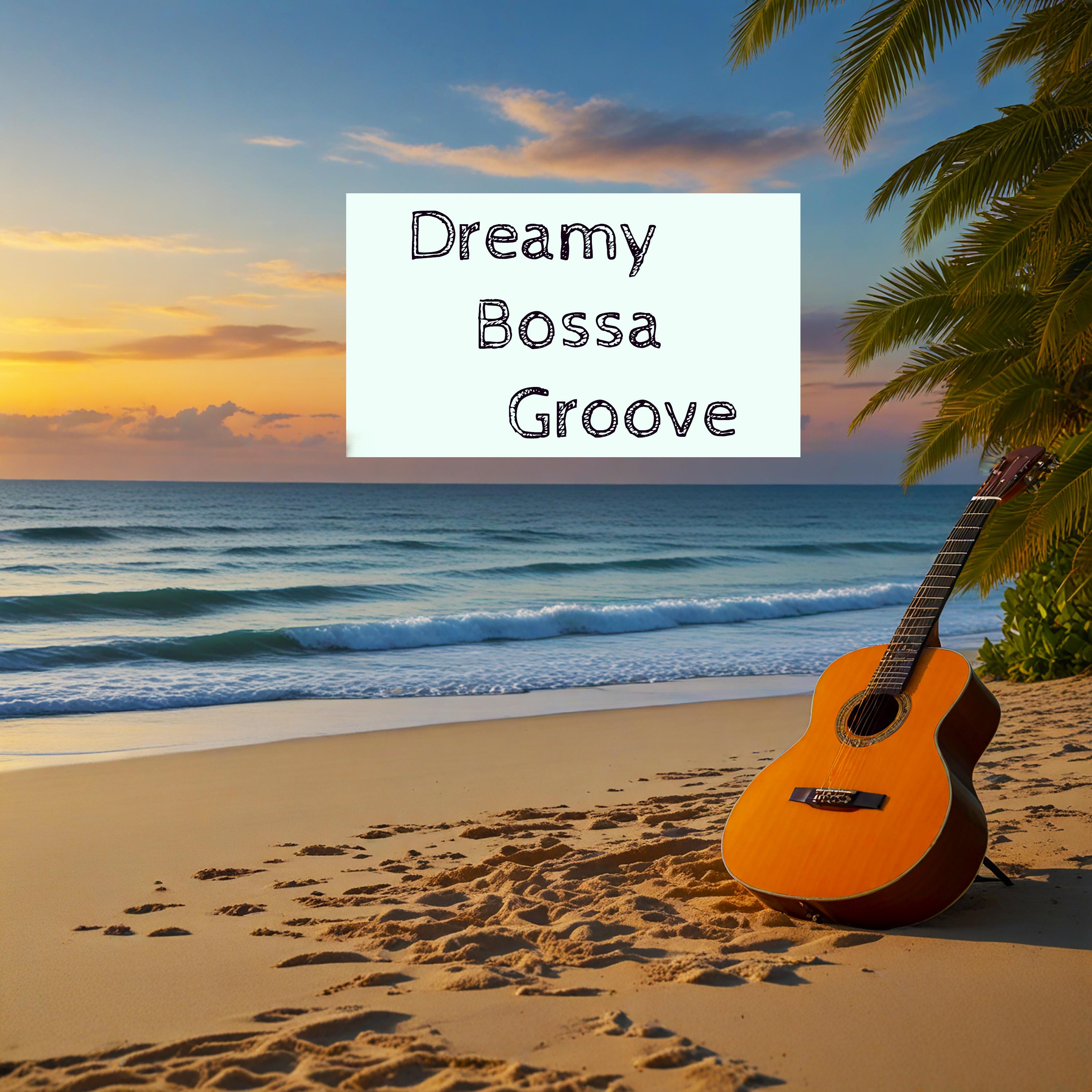 Постер альбома Dreamy Bossa Groove