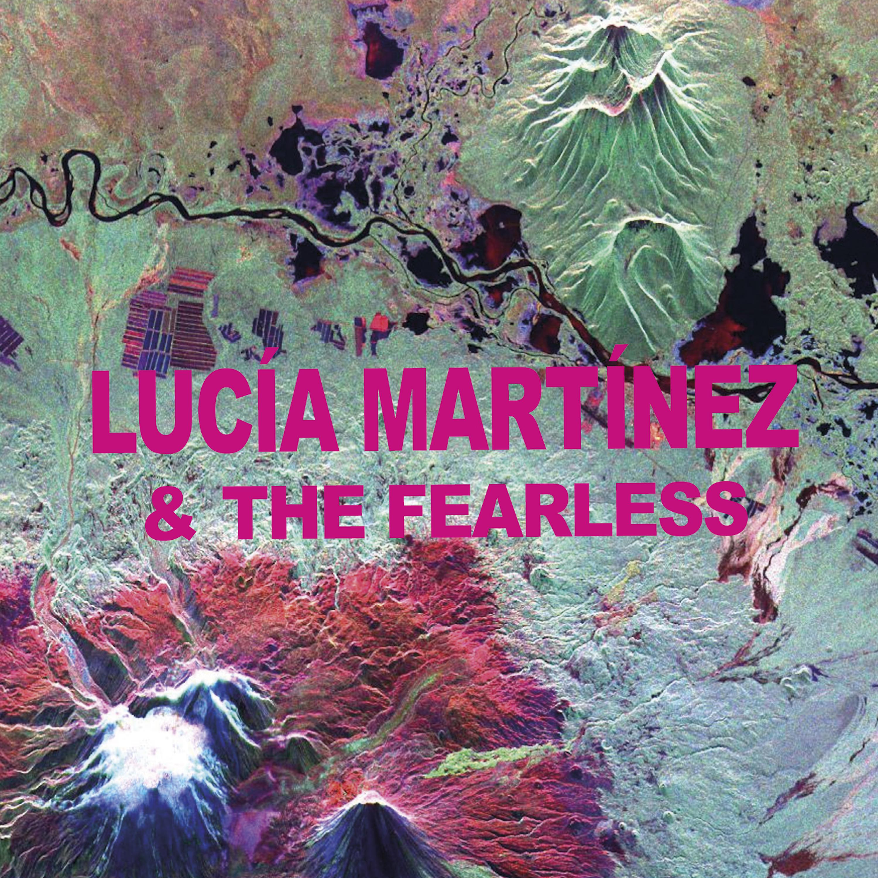 Постер альбома Lucía Martínez & The Fearless