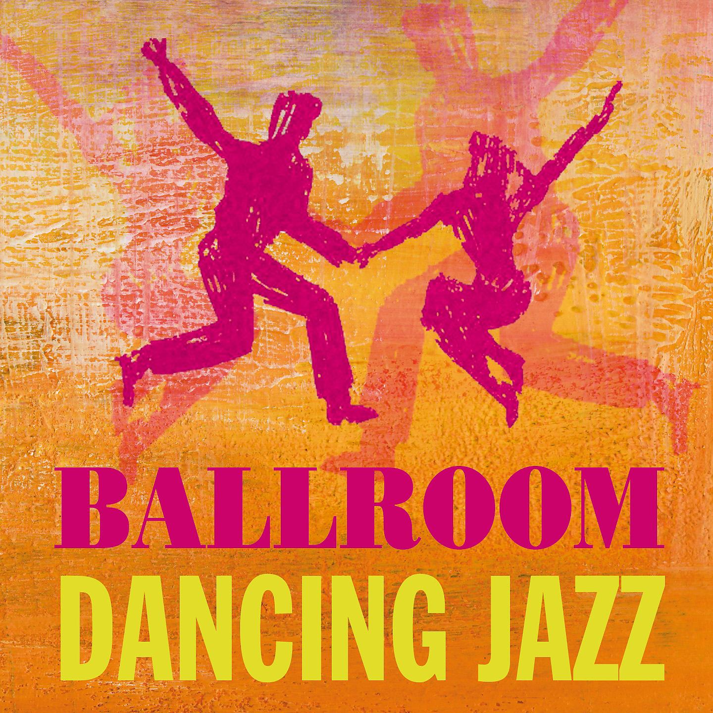 Постер альбома Ballroom Dancing Jazz