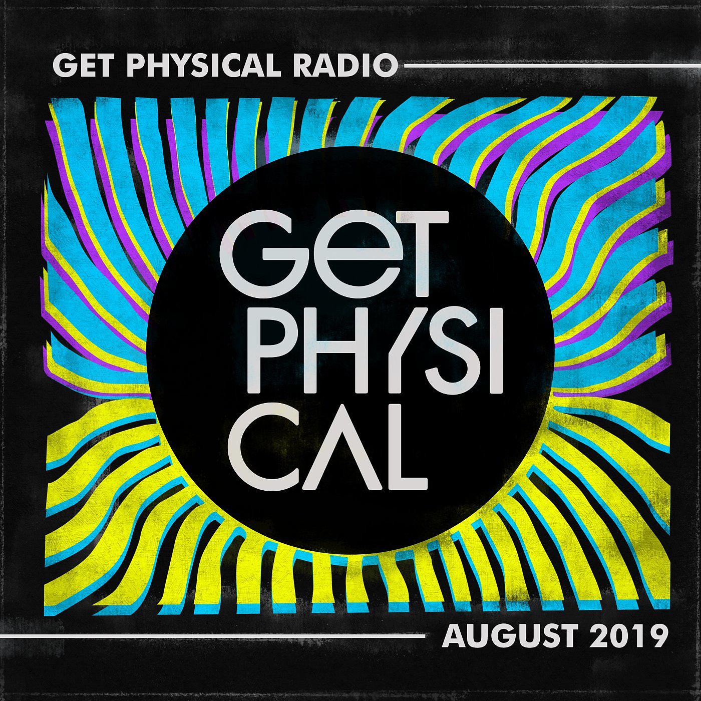 Постер альбома Get Physical Radio - August 2019