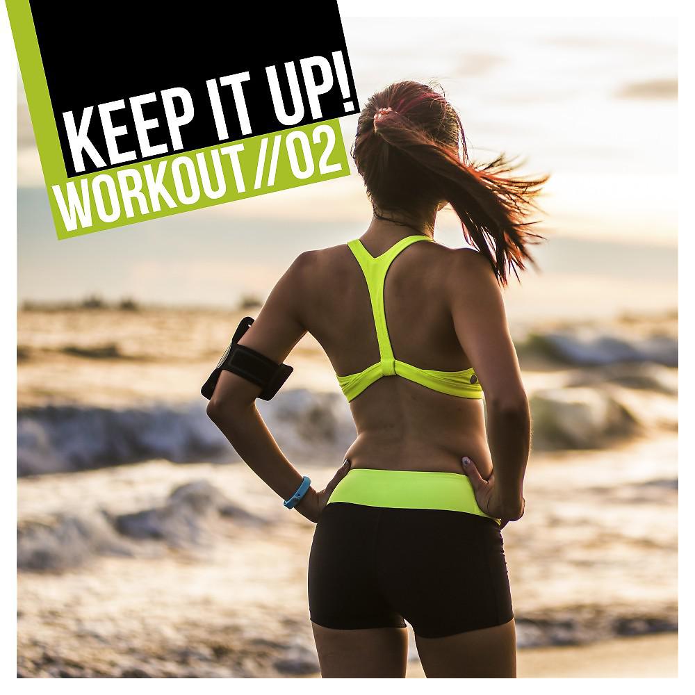 Постер альбома Keep It up - Workout, Vol. 2