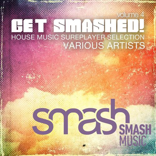 Постер альбома Get Smashed!, Vol. 4