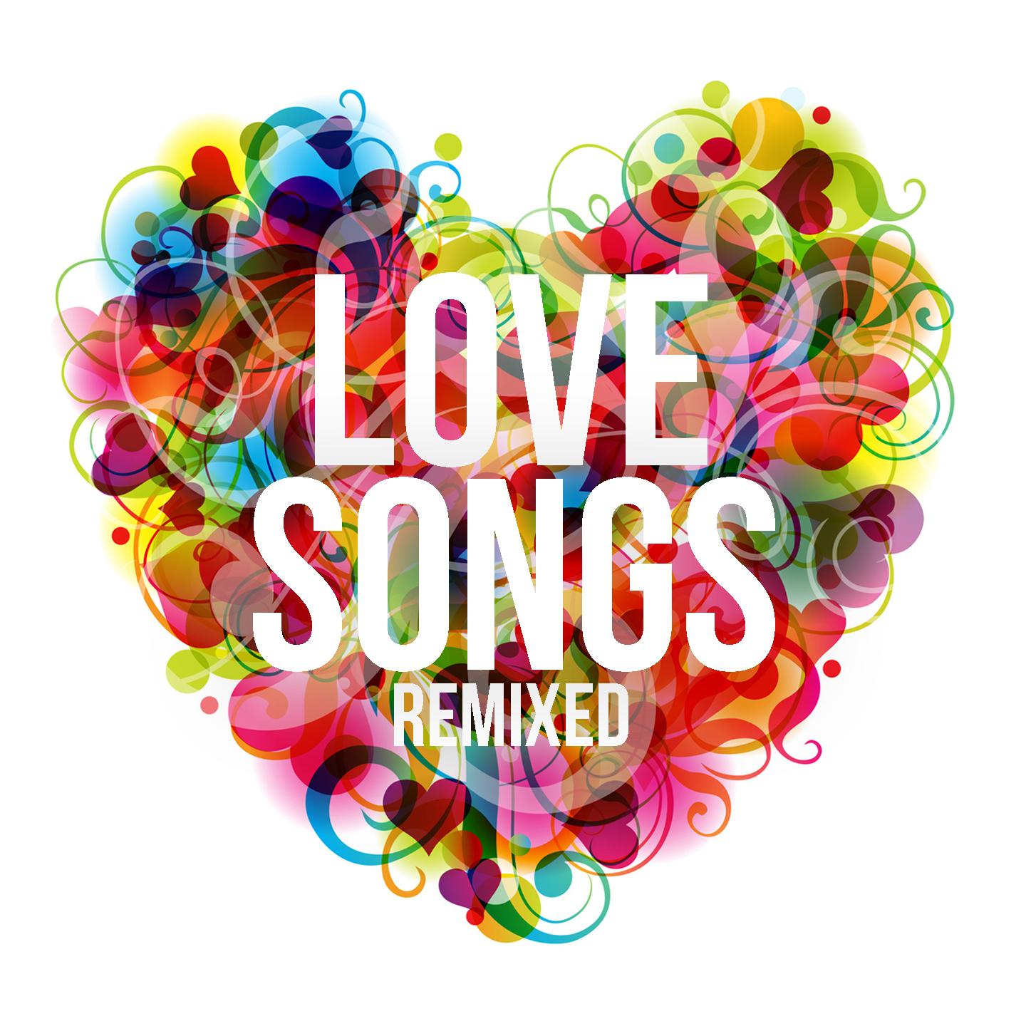 Постер альбома Love Songs Remixed