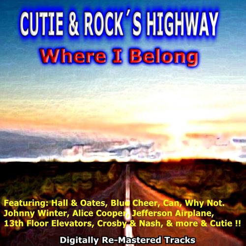 Постер альбома Cutie & Rock's Highway - Where I Belong