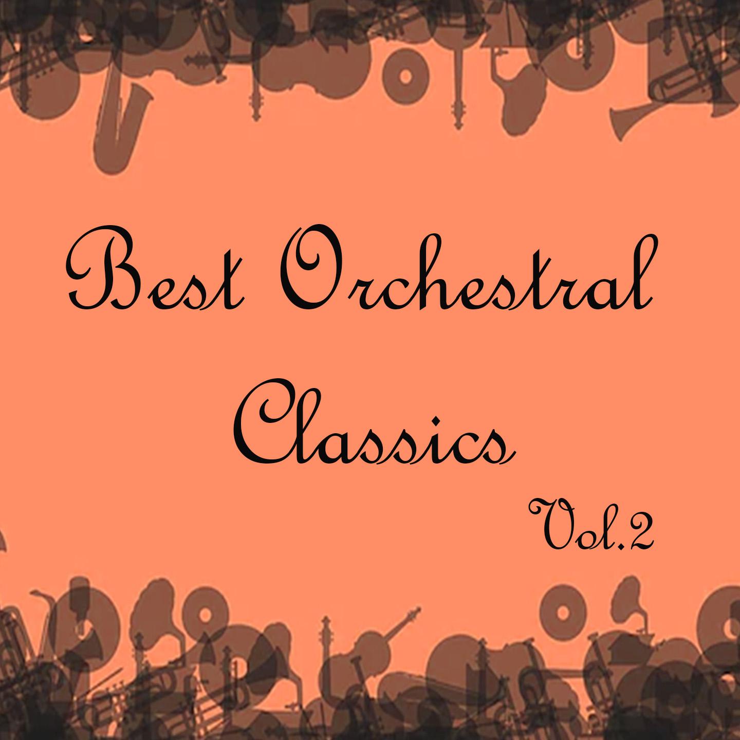 Постер альбома Best Orchestral Classics, Vol. 2