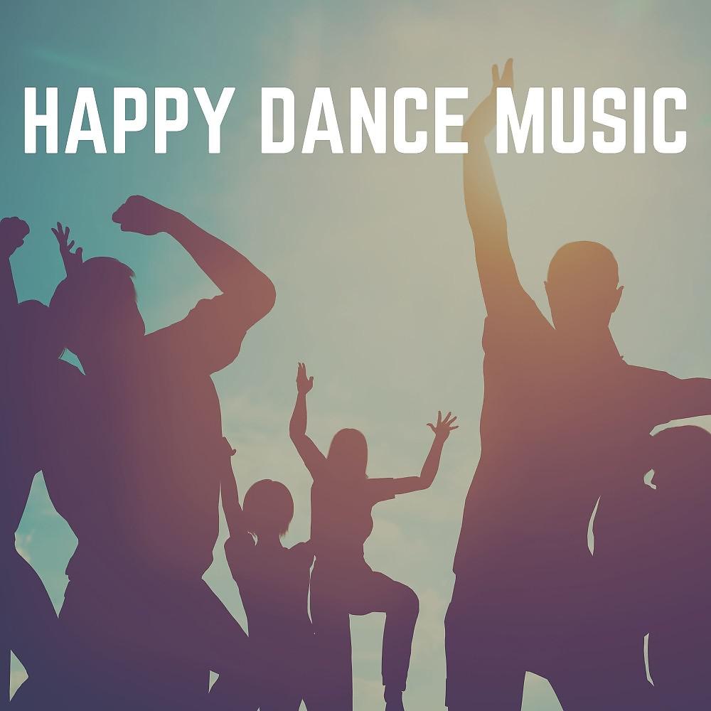 Постер альбома Happy Dance Music