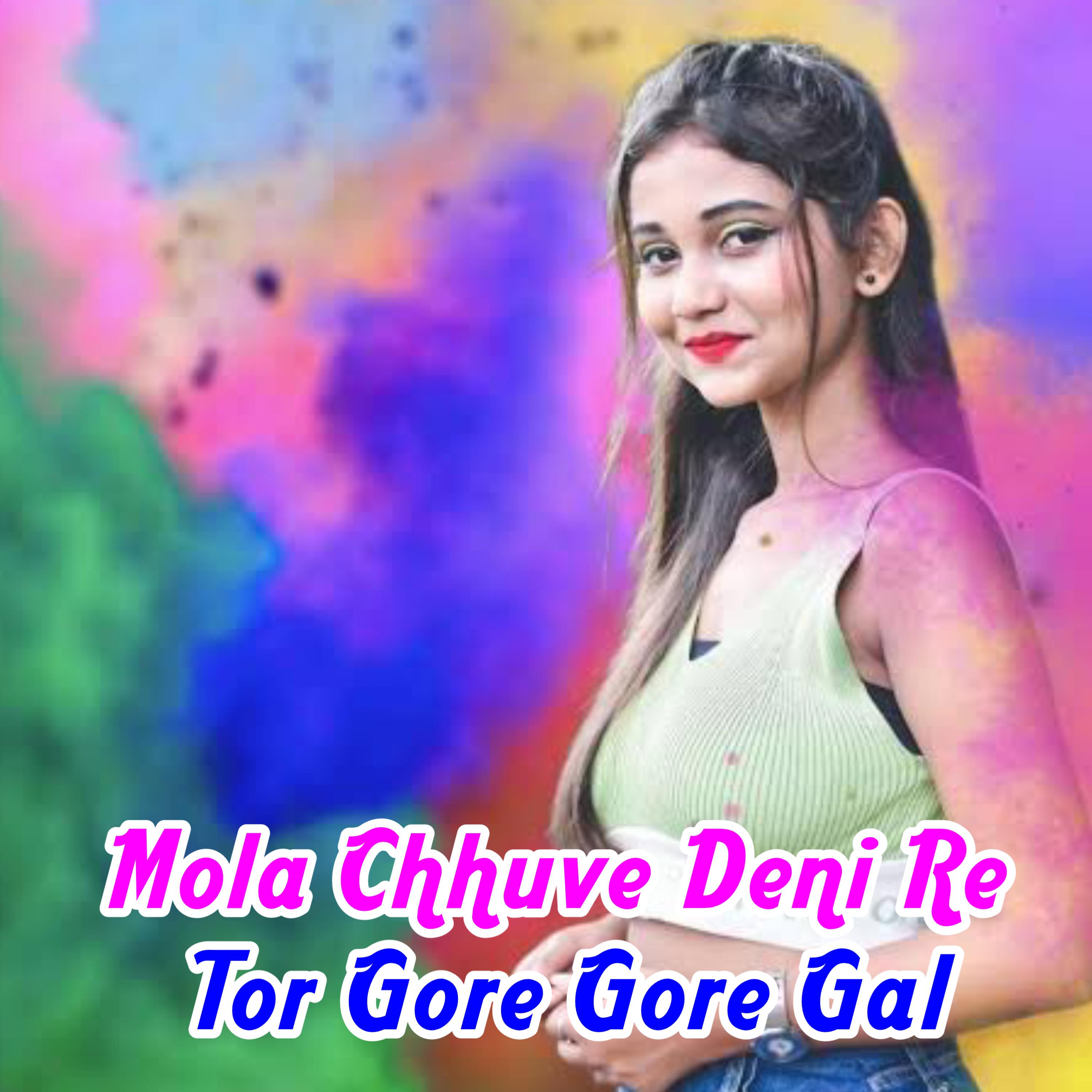 Постер альбома Mola Chhuve Deni Re Tor Gore Gore Gal