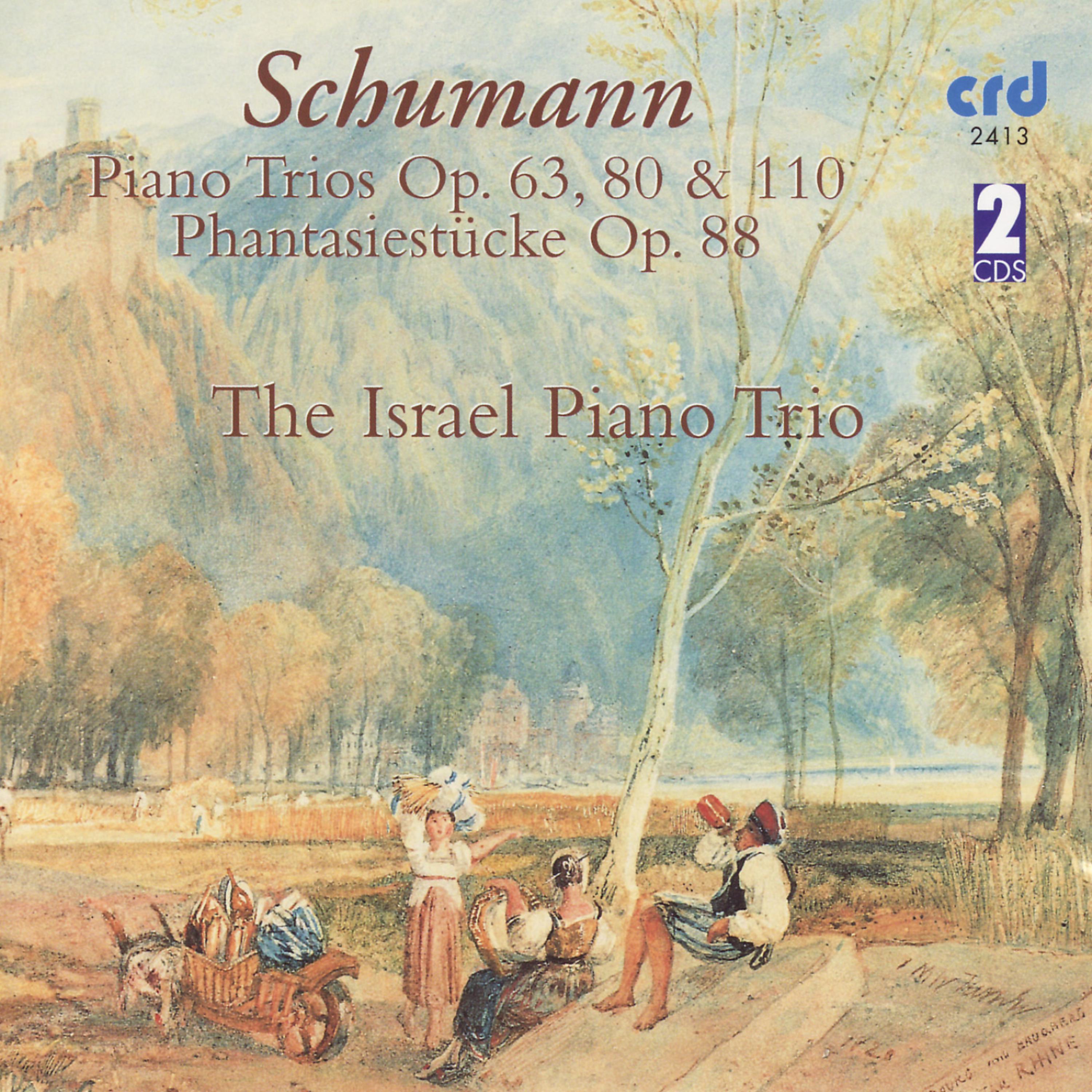 Постер альбома Schumann, Piano Trios Op. 63, 80 & 110 / Phantasiestücke Op. 88