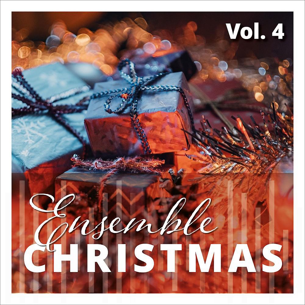Постер альбома Ensemble Christmas, Vol. 4