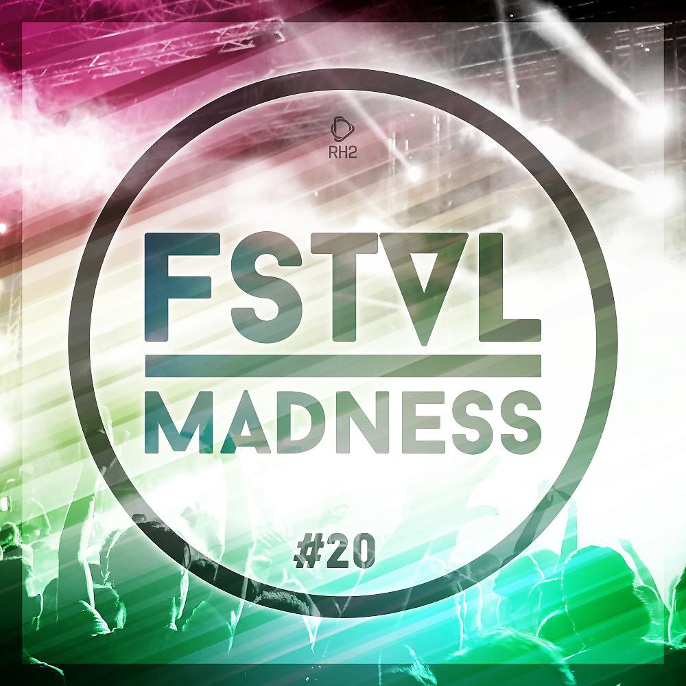 Постер альбома Fstvl Madness - Pure Festival Sounds, Vol. 20