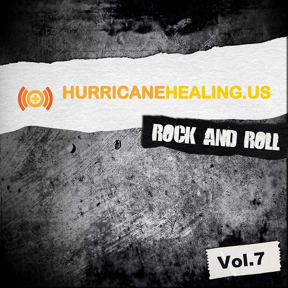 Постер альбома Hurricane Healing - Rock and Roll, Vol. 7