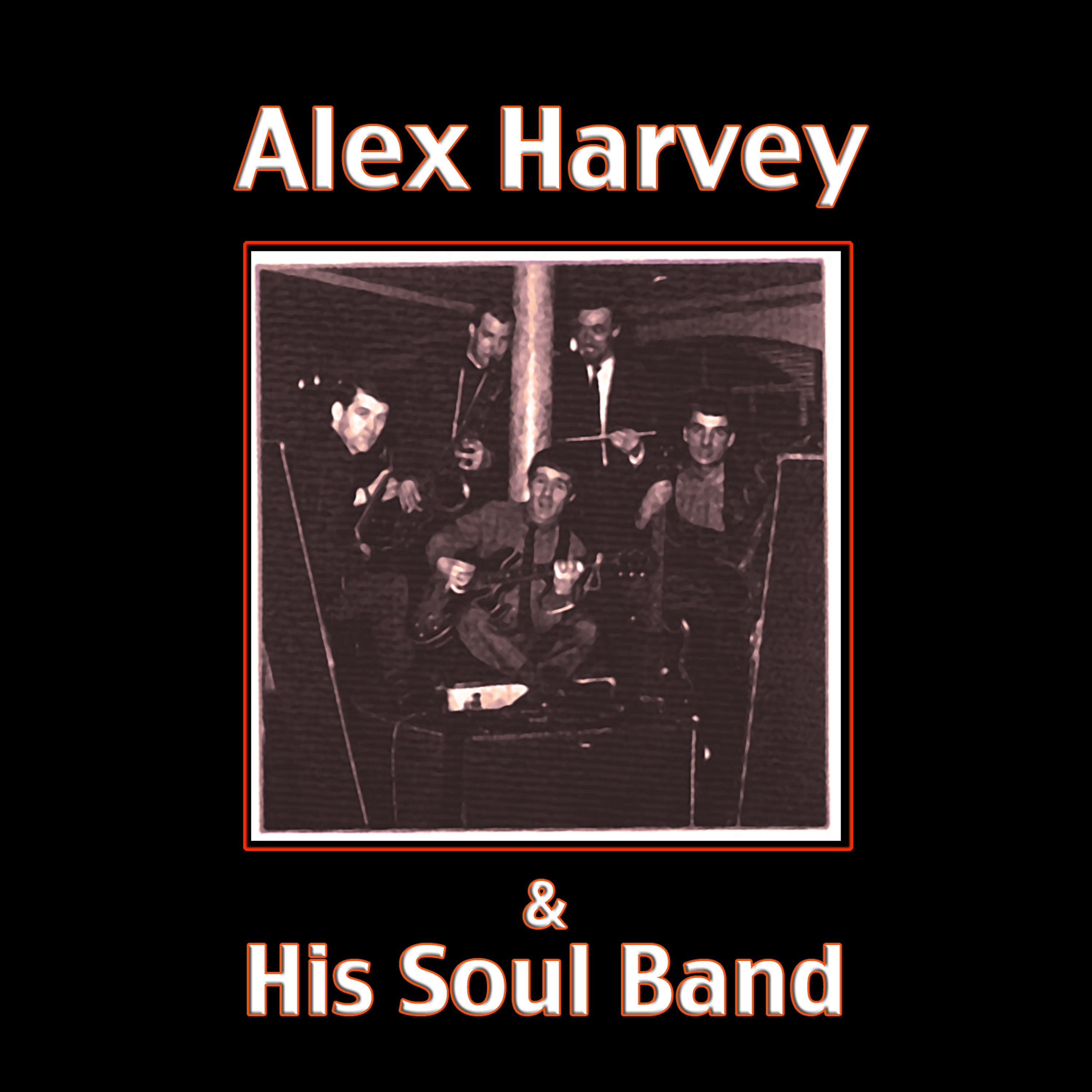 Постер альбома Alex Harvey and His Soul Band