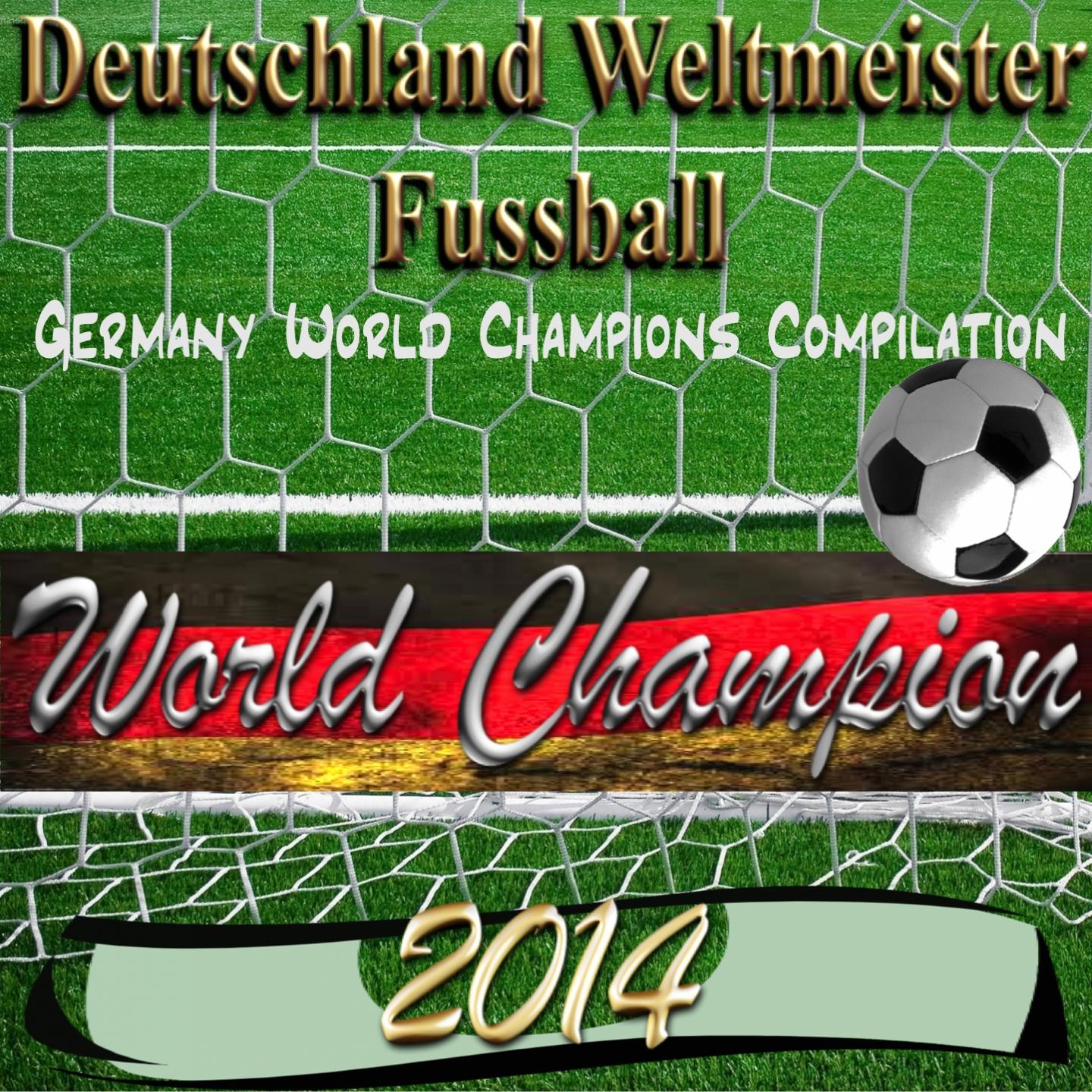 Постер альбома Deutschland Weltmeister Fussball