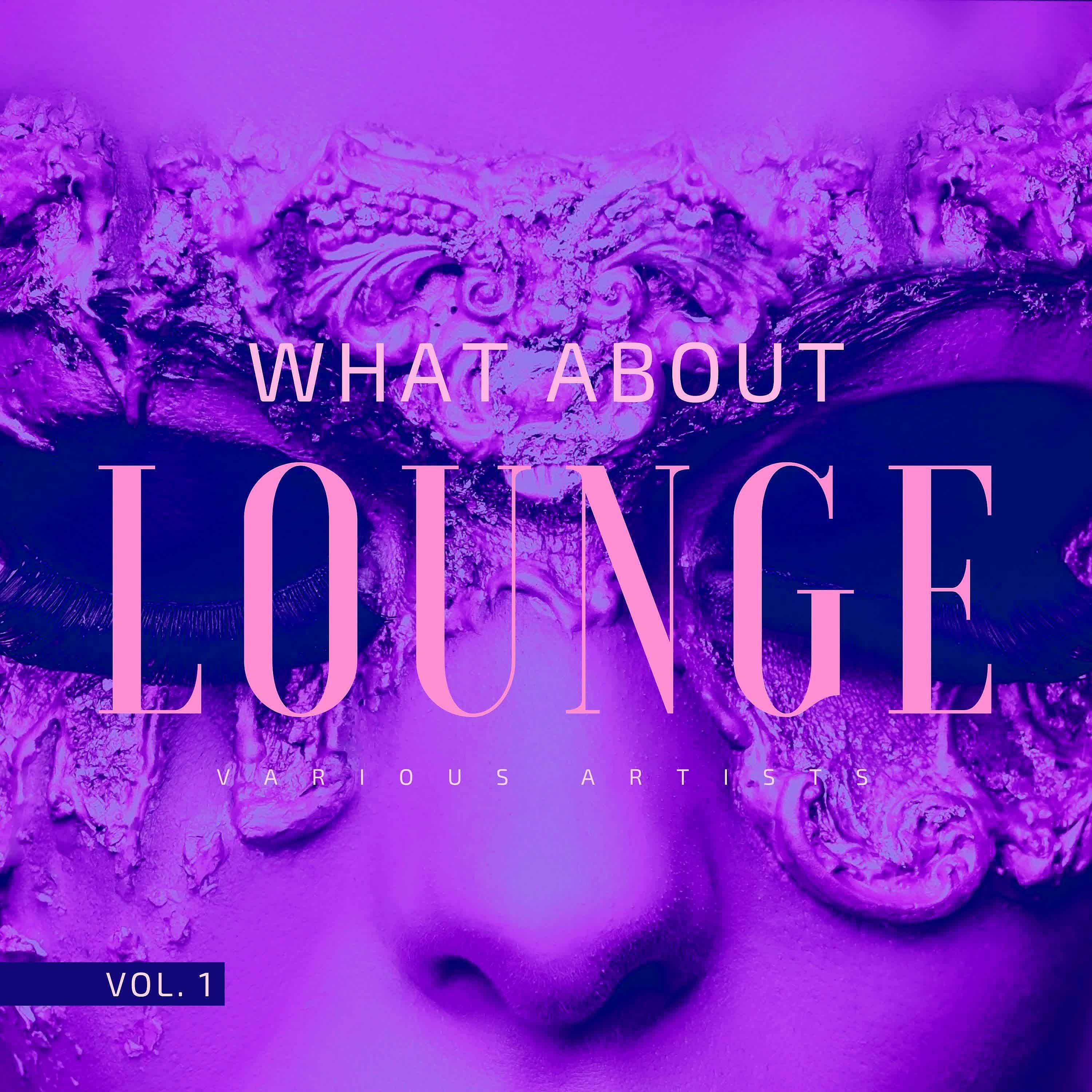 Постер альбома What About Lounge, Vol. 1