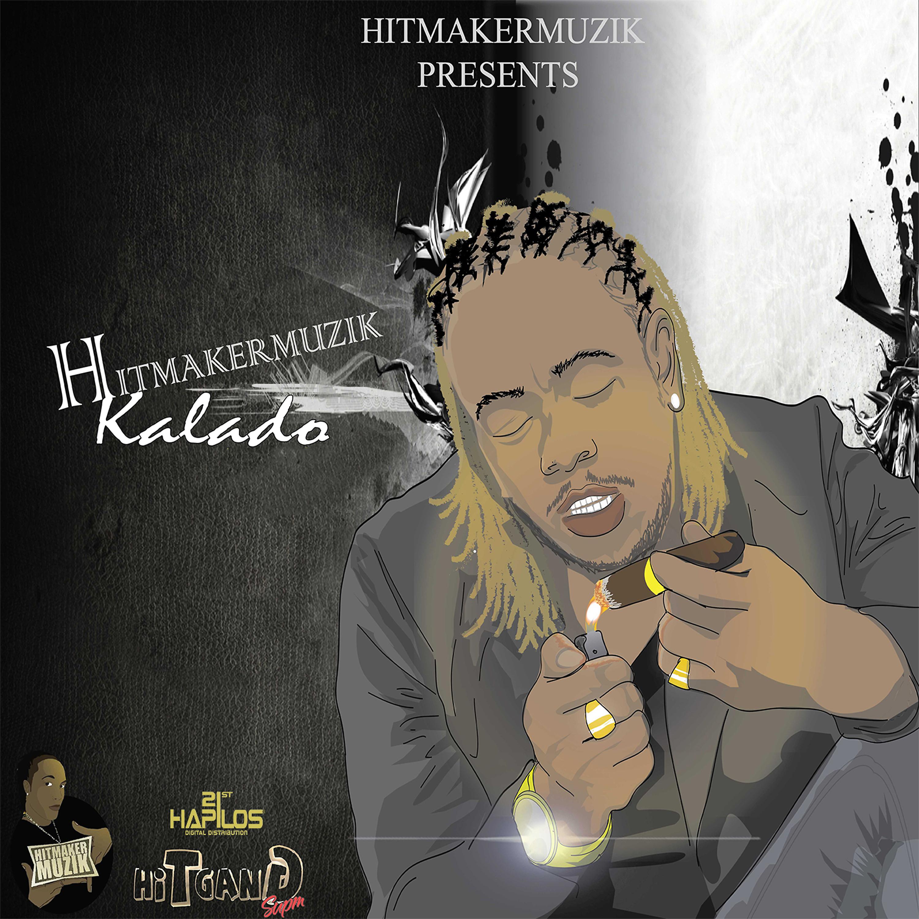 Постер альбома Hitmaker Muzik Presents: Kalado