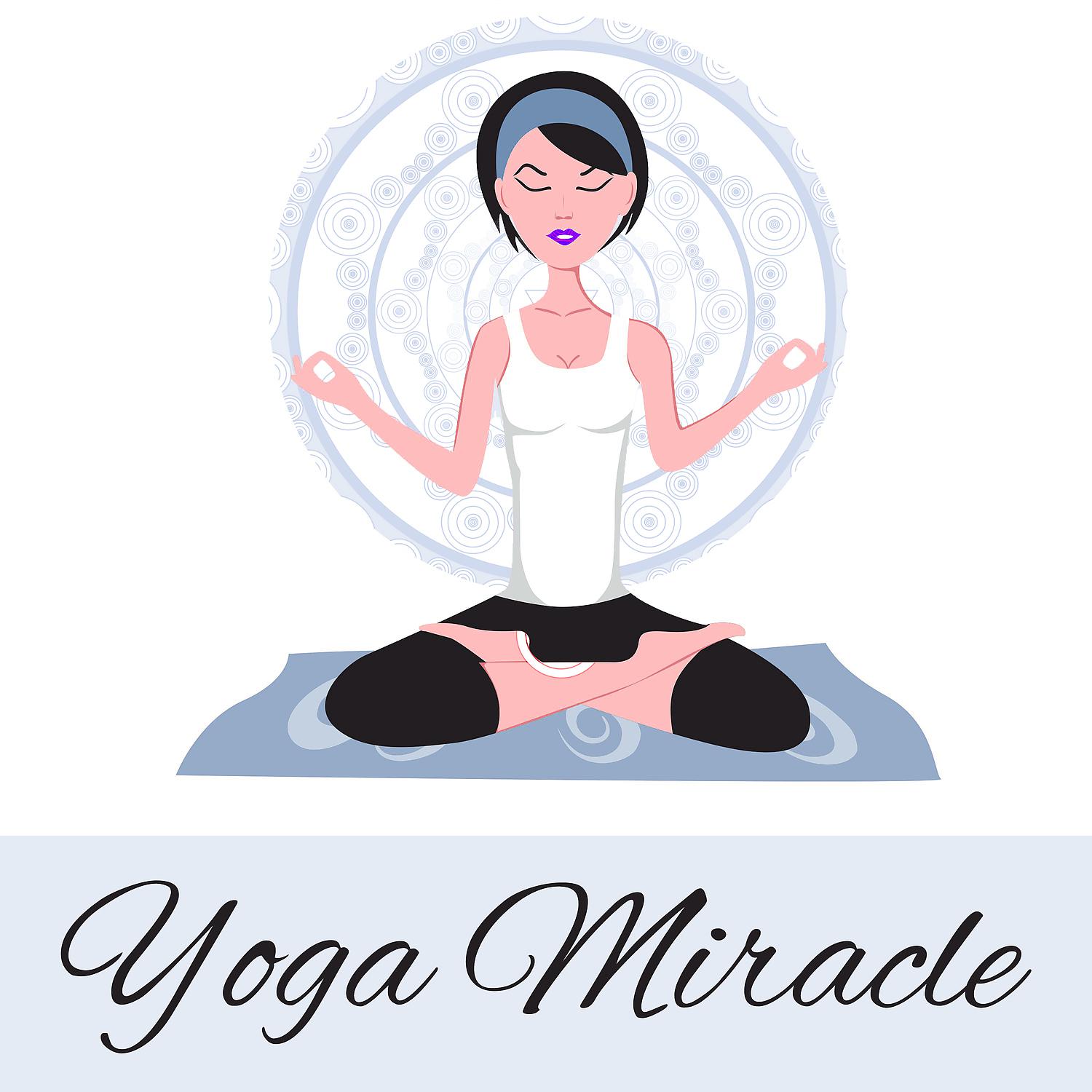 Постер альбома Yoga Miracle – Healing Yoga Music, Kundalini Meditation, New Age Ambient Spiritual Music, Relaxed Body