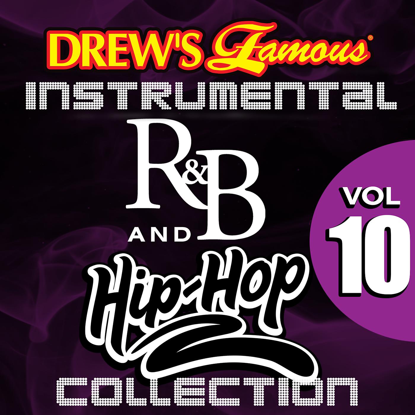 Постер альбома Drew's Famous Instrumental R&B And Hip-Hop Collection Vol. 10