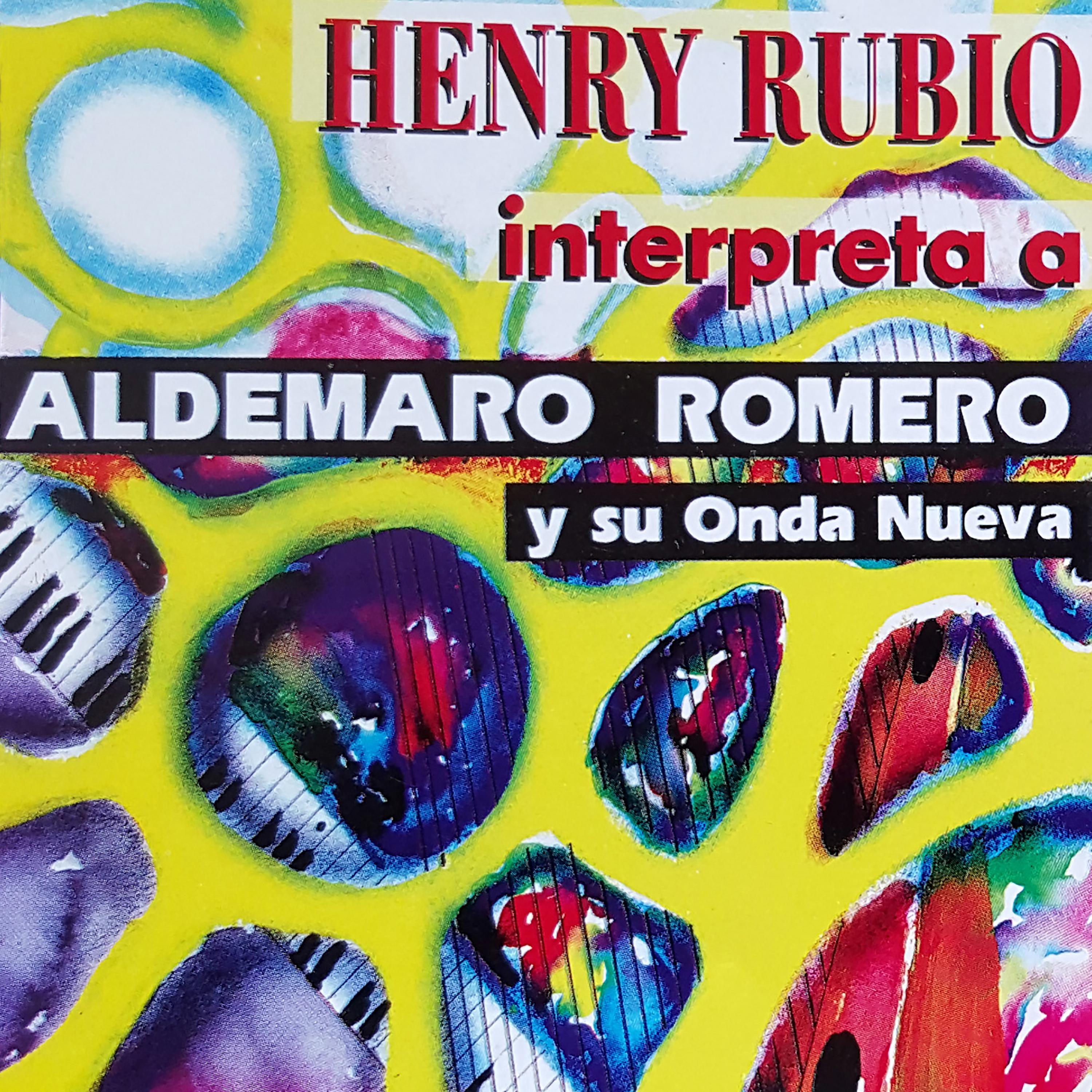 Постер альбома Henry Rubio Interpreta a Aldemaro Romero