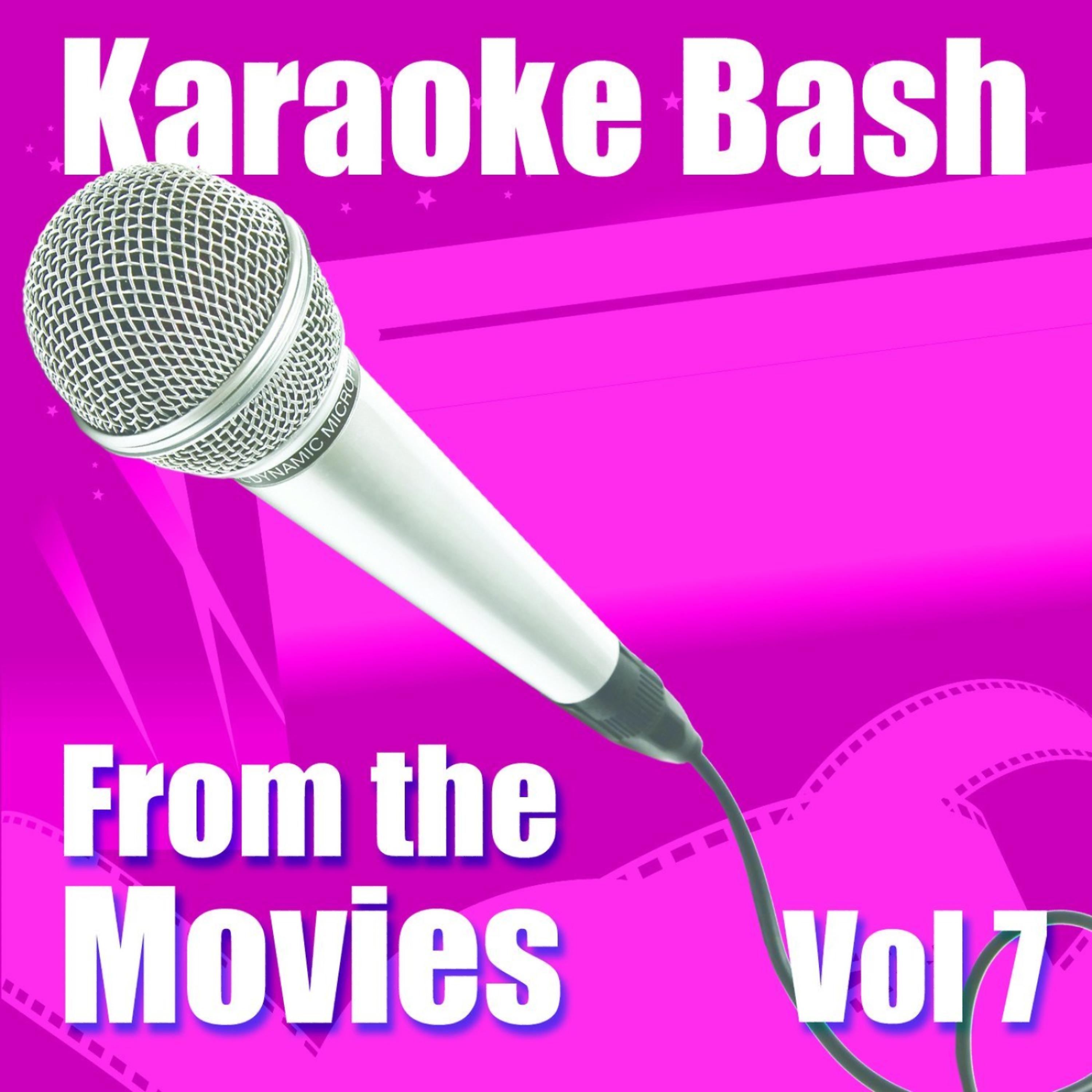 Постер альбома Karaoke Bash: From The Movies Vol 7