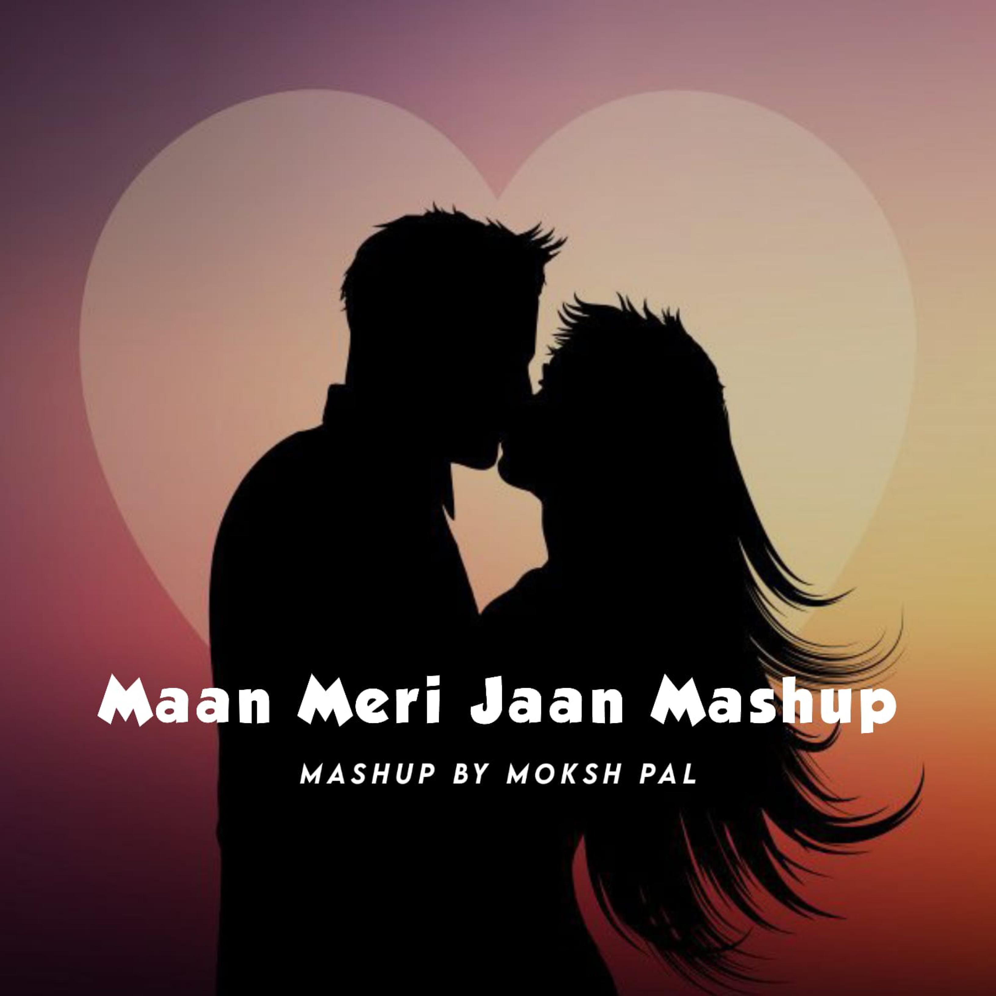 Постер альбома Maan Meri Jaan (Mashup)