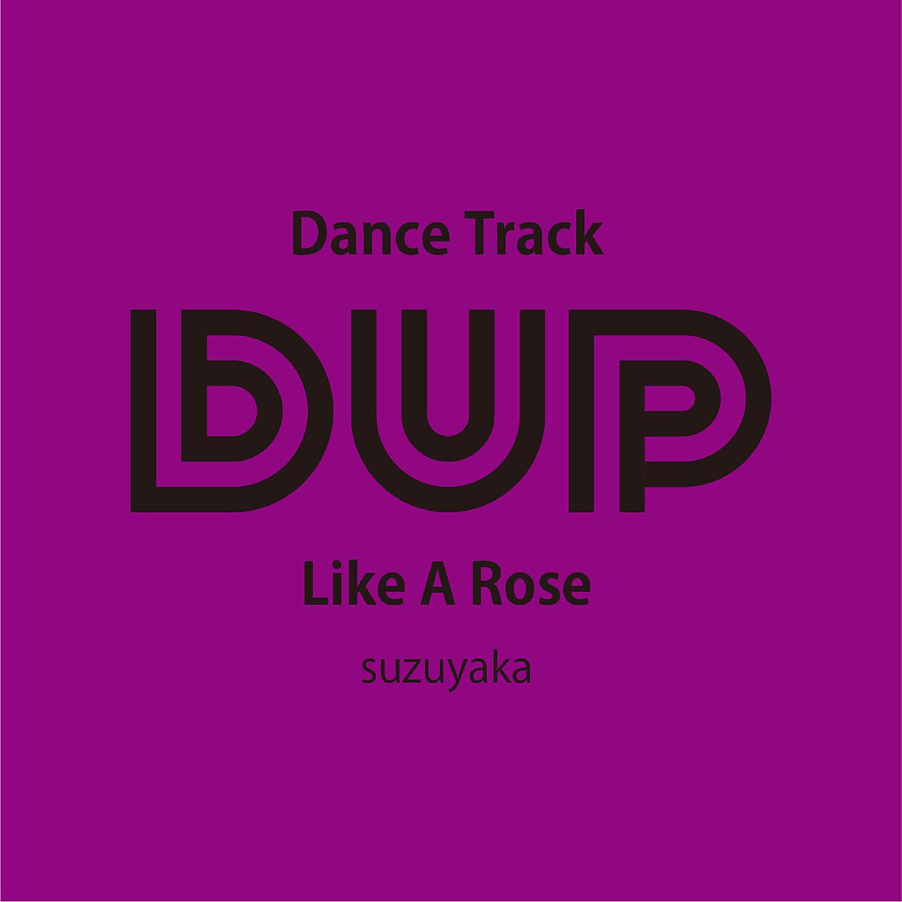 Постер альбома Like a Rose (Suzuyaka)