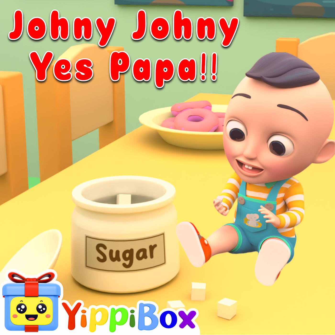 Постер альбома Johny Johny Yes Papa