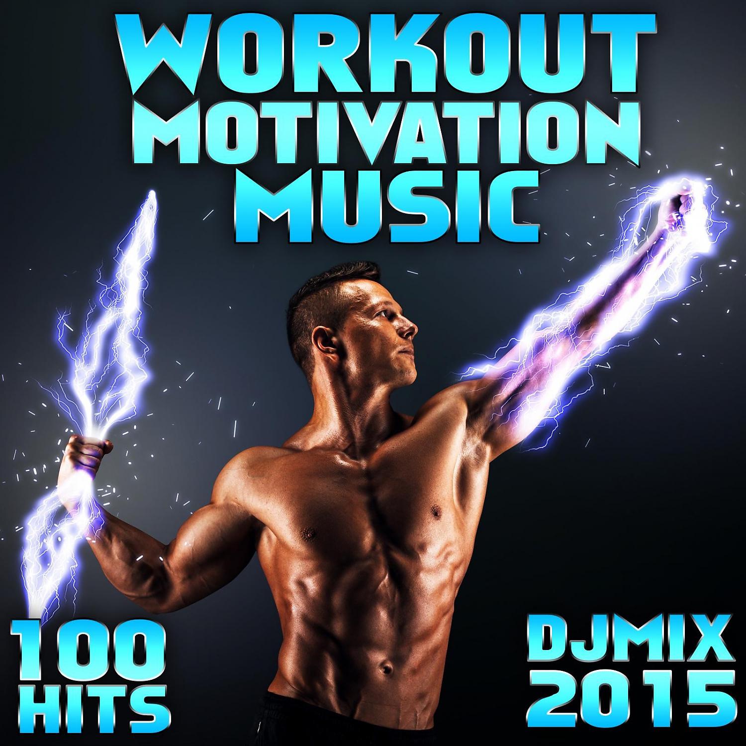 Постер альбома Workout Motivation Music 100 Hits DJ Mix 2015