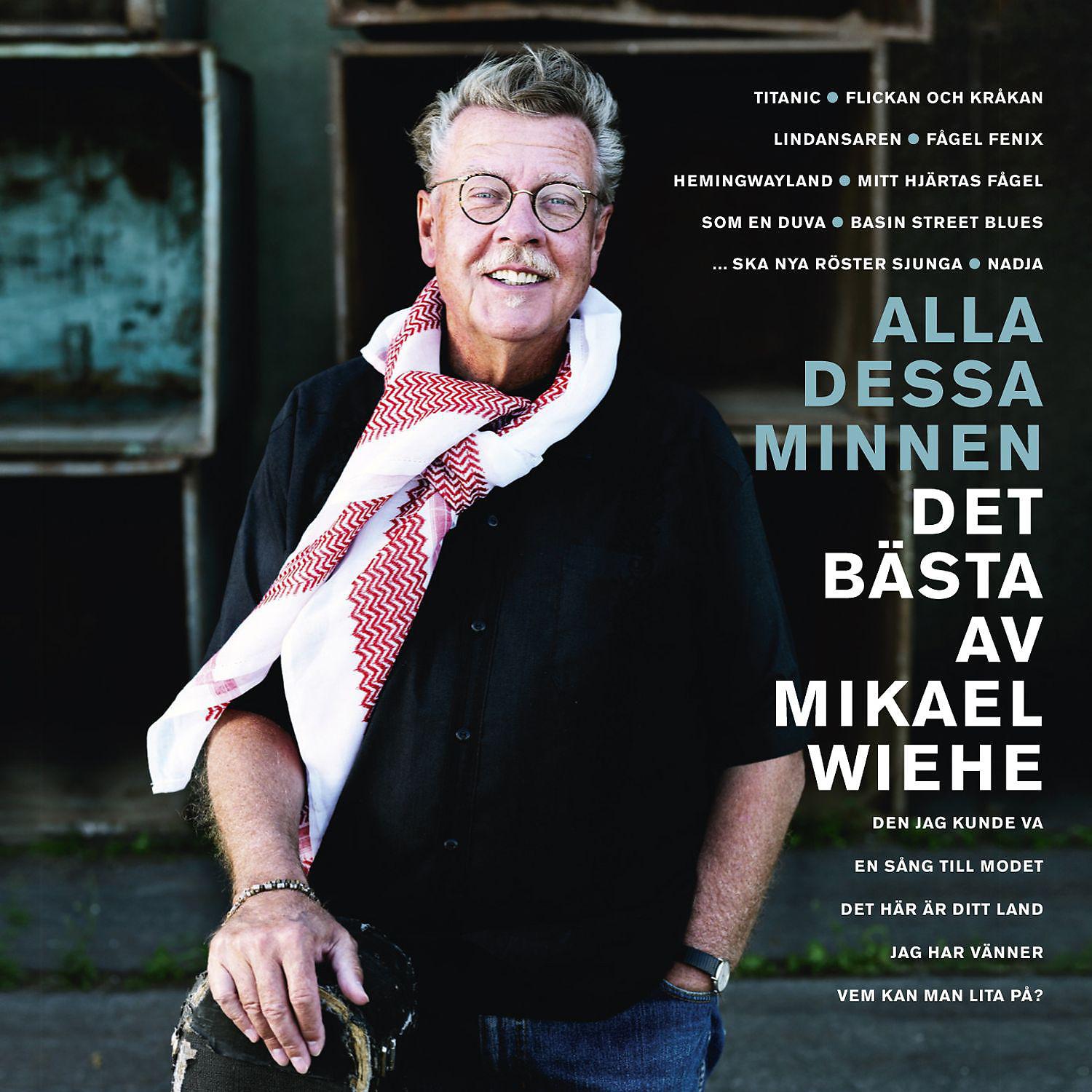 Постер альбома Alla dessa minnen: Det bästa av Mikael Wiehe