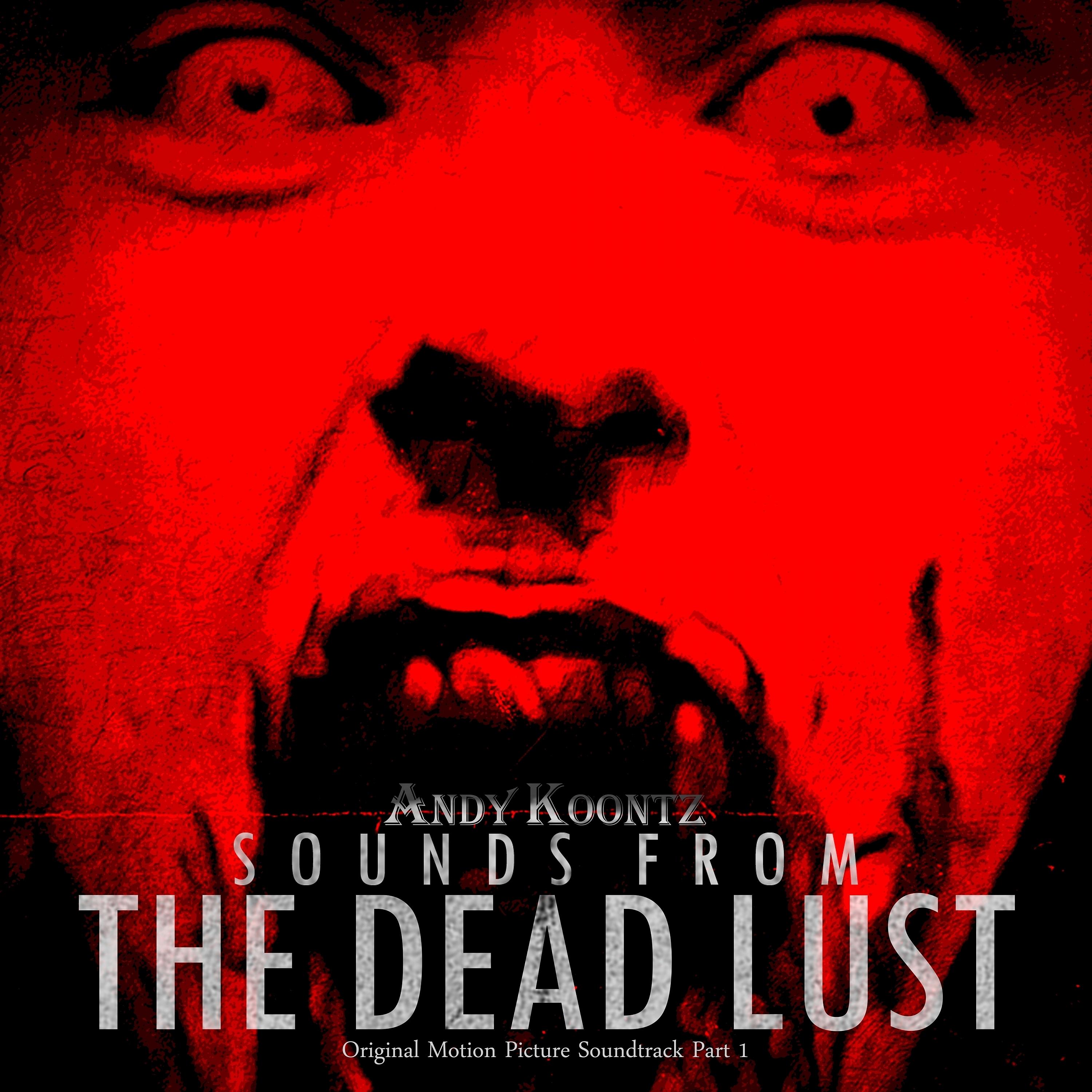 Постер альбома Sounds From The Dead Lust - Original Motion Picture Soundtrack Pt. 1