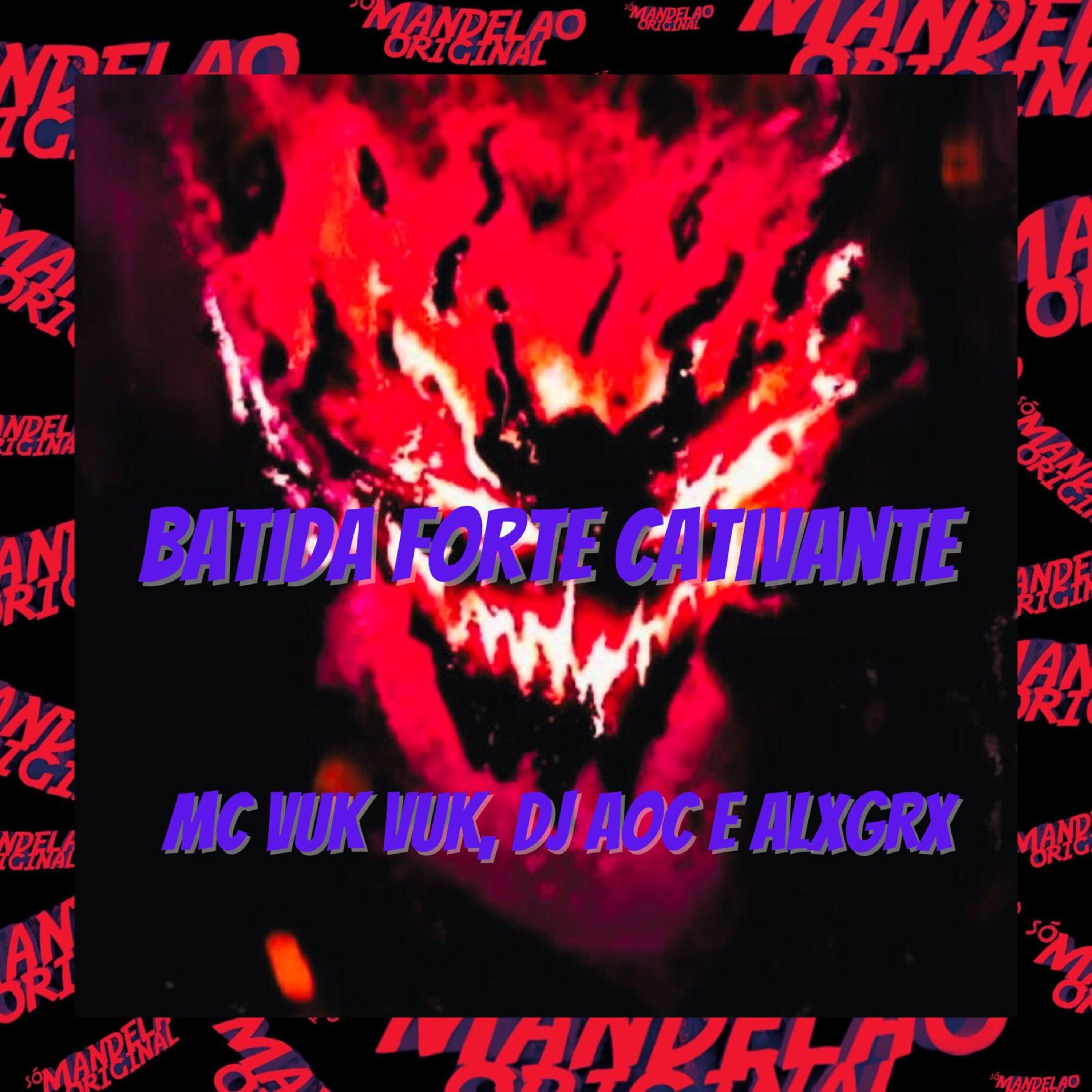 Постер альбома Batida Forte Cativante