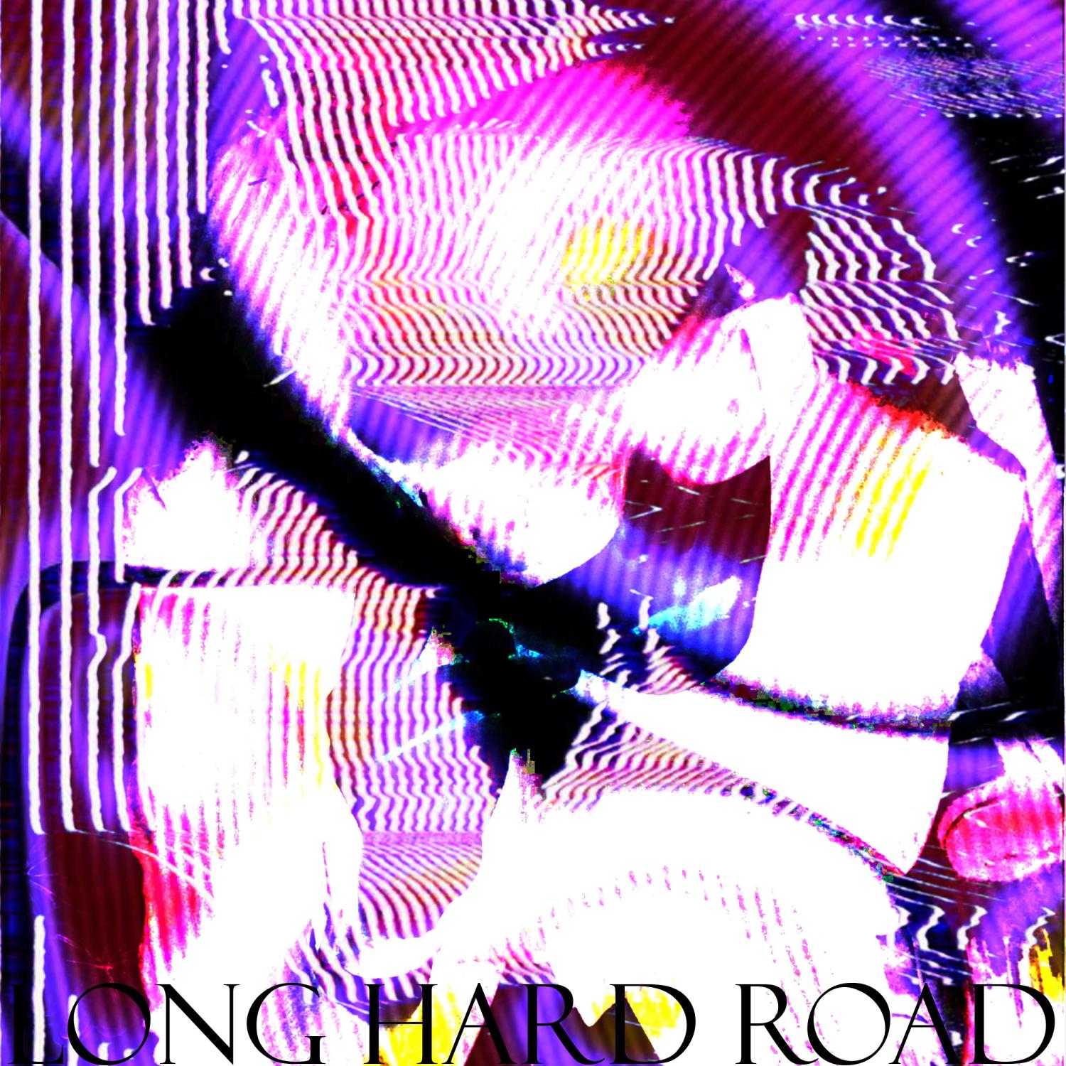 Постер альбома LONG HARD ROAD