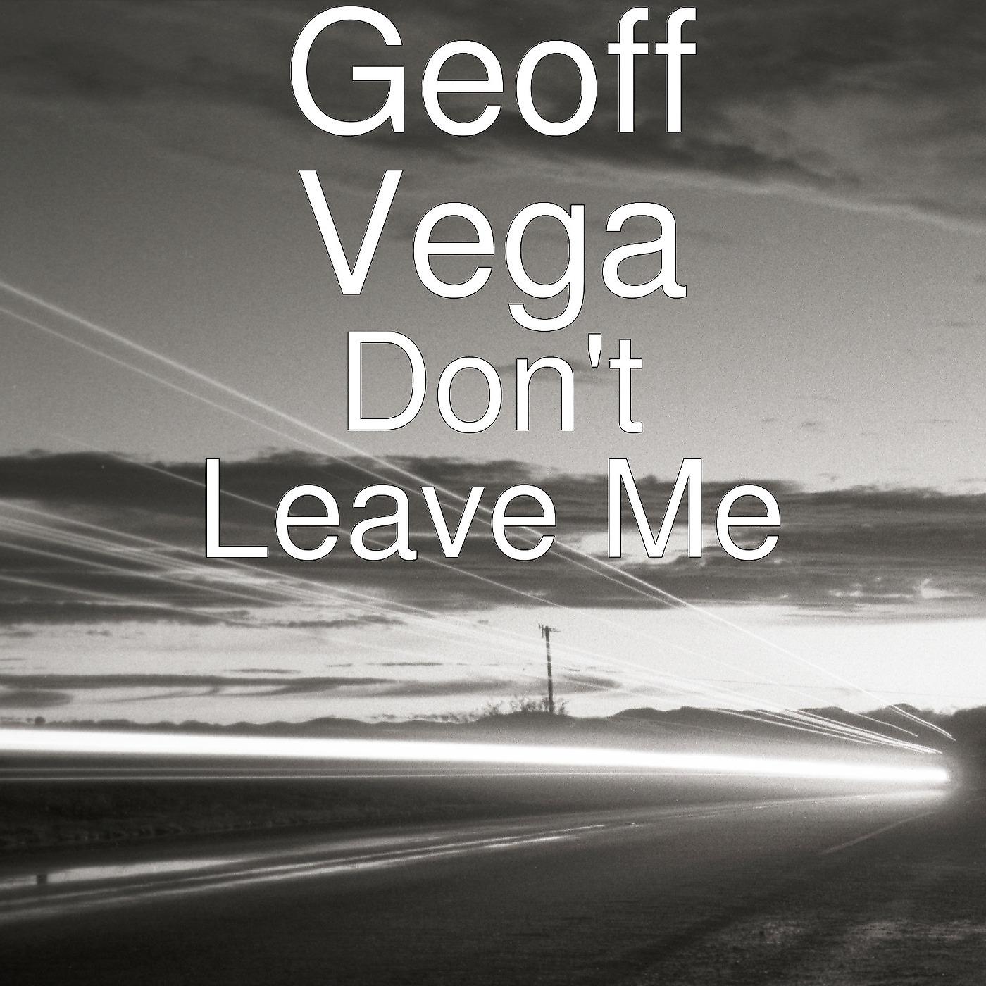 Постер альбома Don't Leave Me