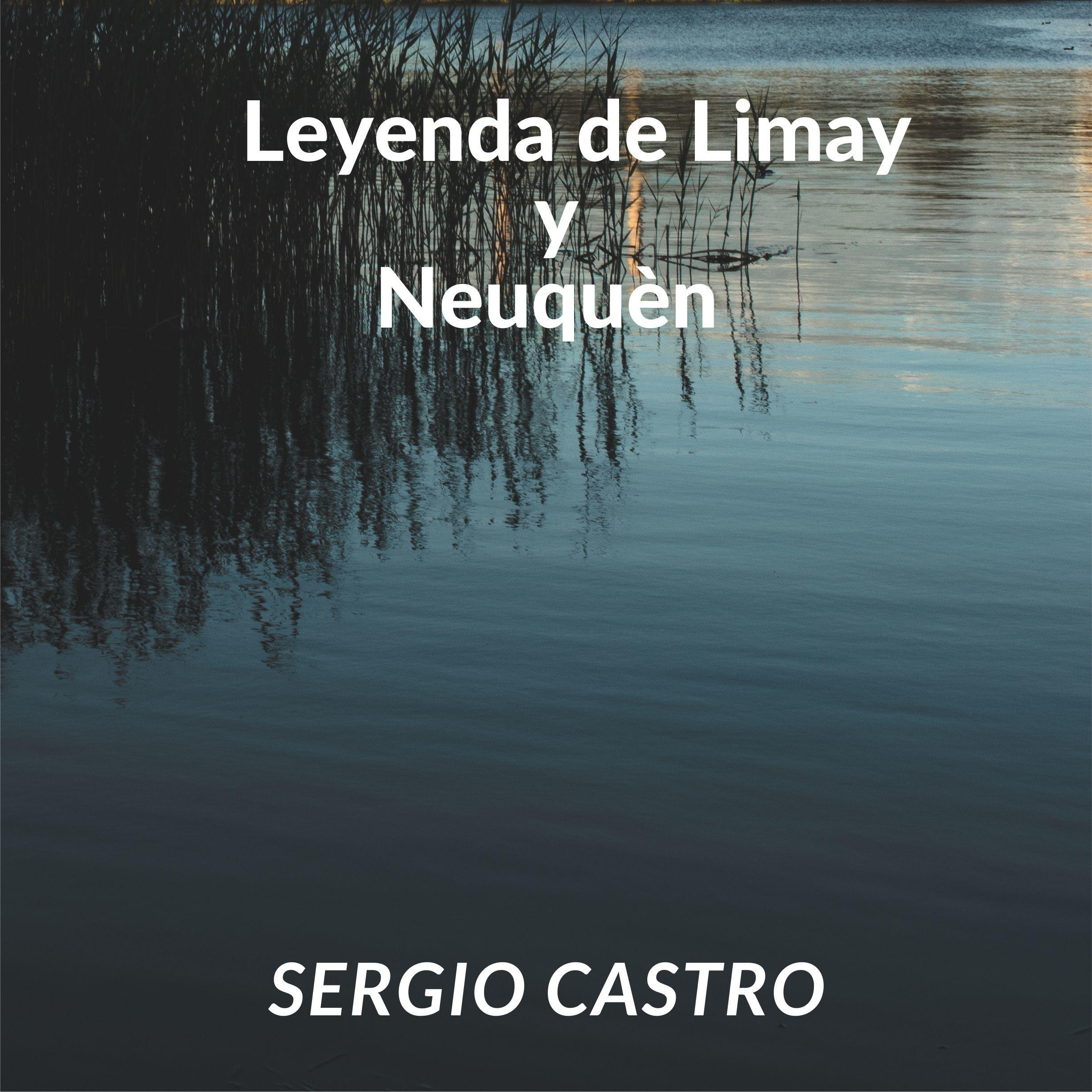 Постер альбома Leyenda De Limay Y Neuquèn