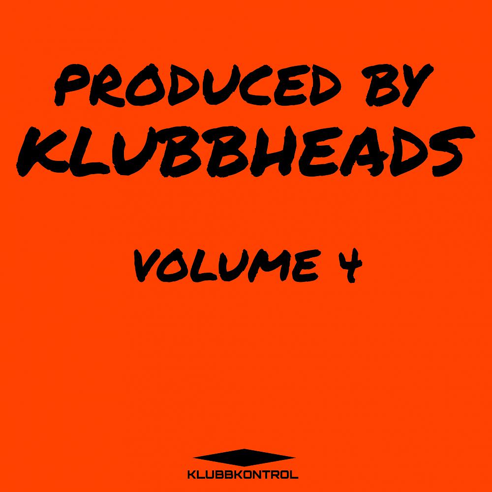 Постер альбома Produced By Klubbheads, Vol. 4