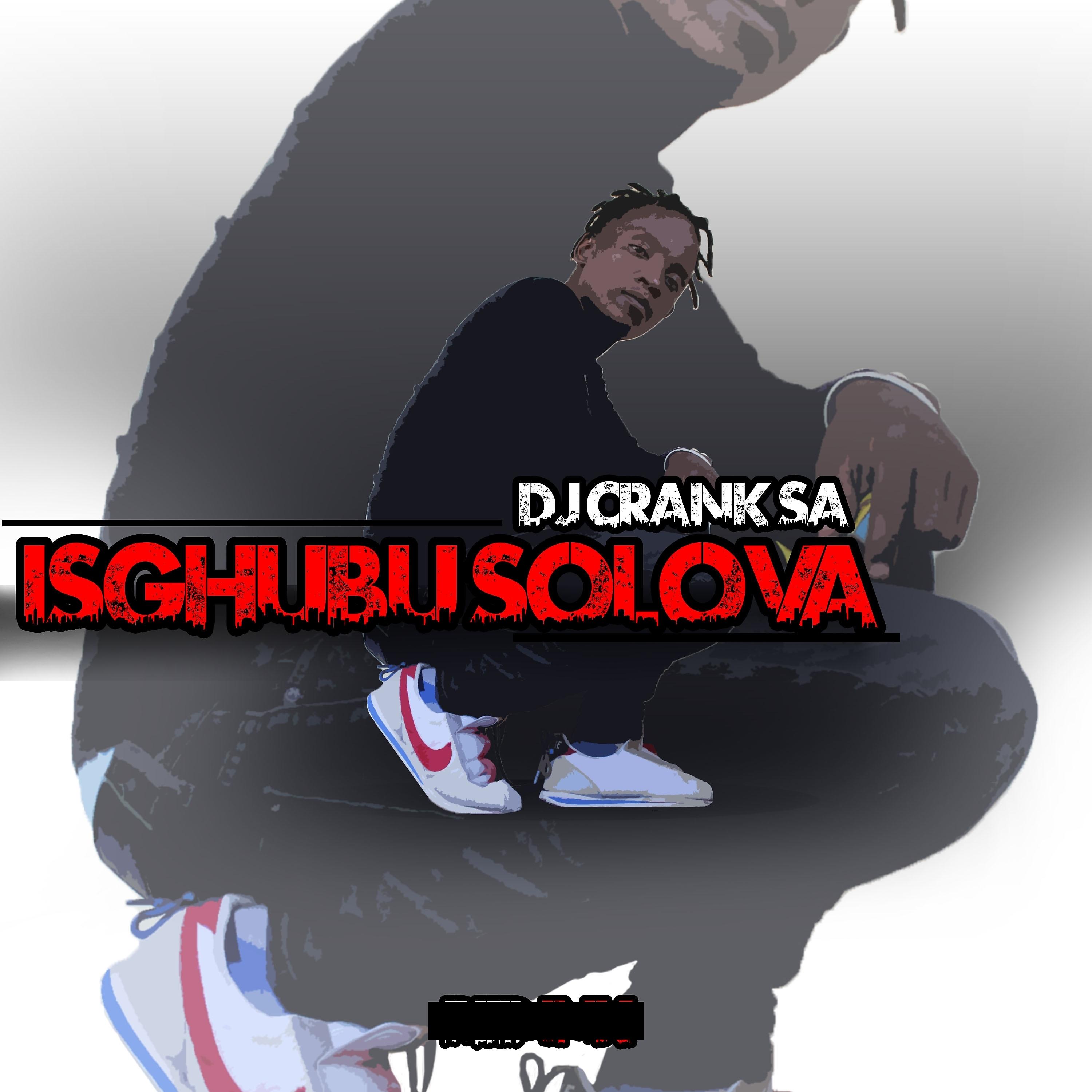 Постер альбома Isghubu Solova