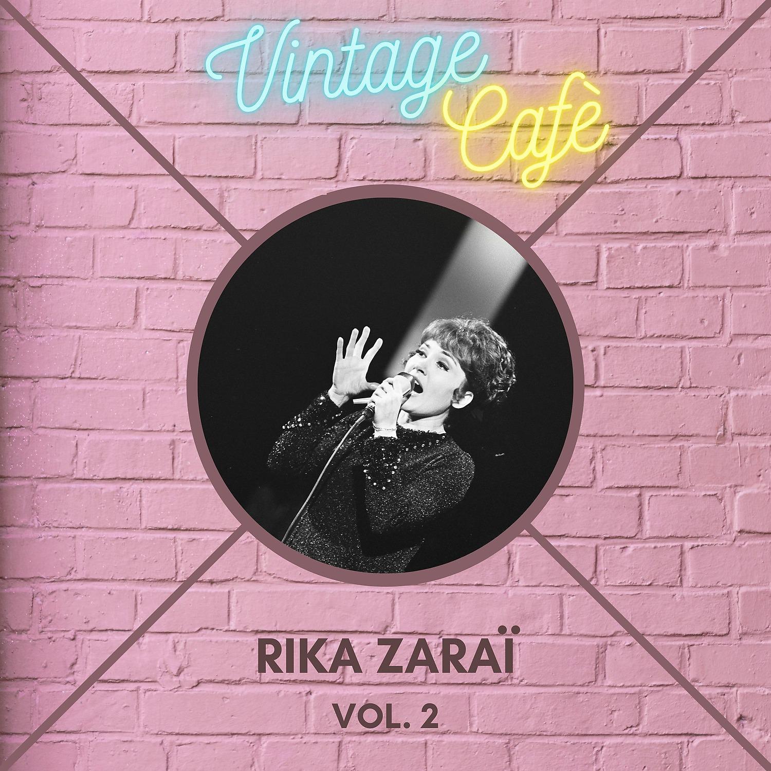 Постер альбома Rika Zaraï -  Vintage Cafè, Vol. 2