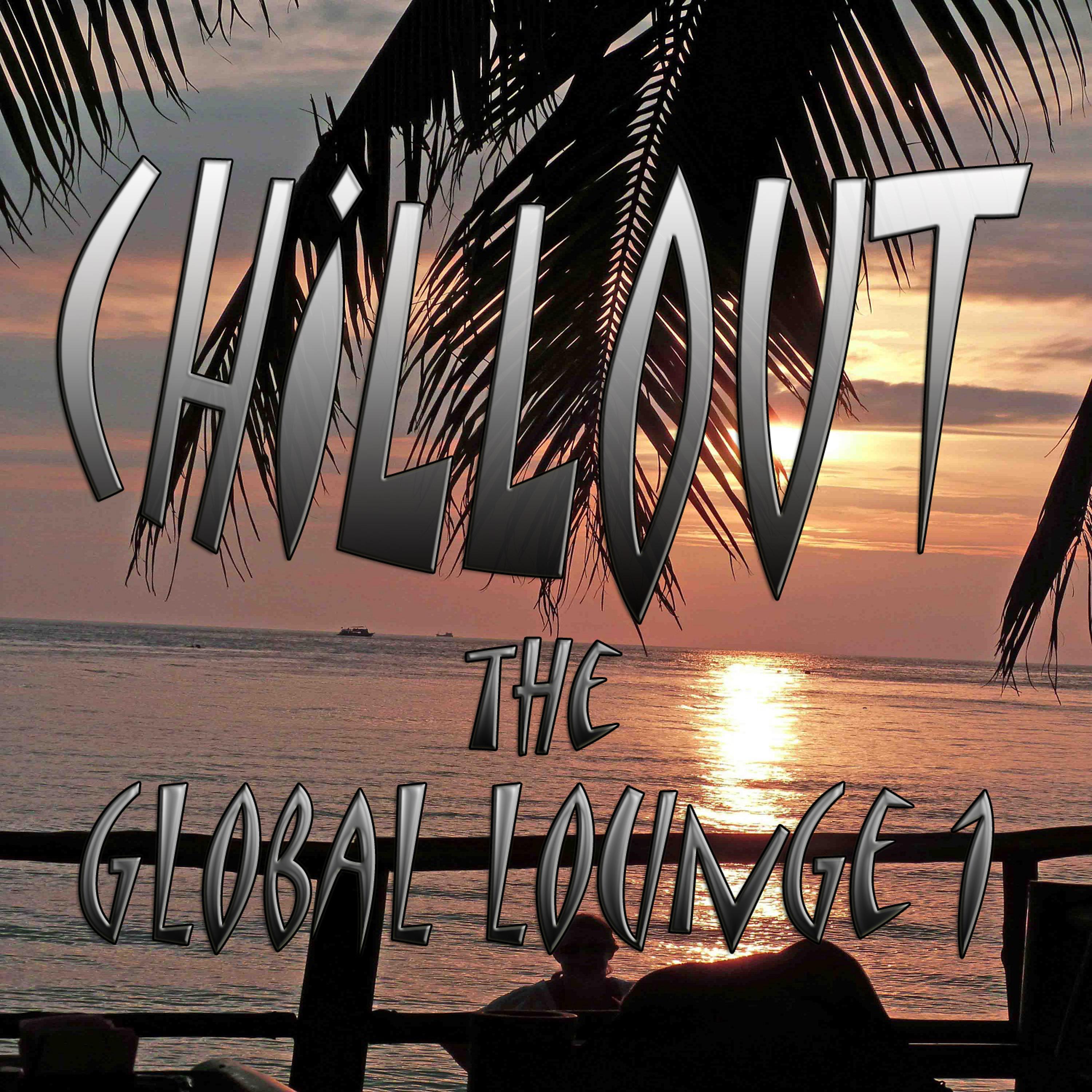 Постер альбома Chillout the Global Lounge 1