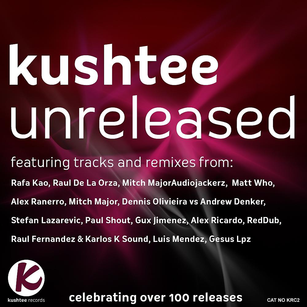 Постер альбома Kushtee Unreleased