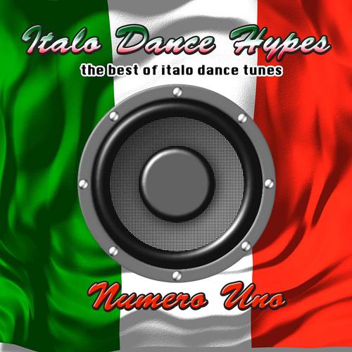 Постер альбома Italo Dance Hypes Numero Uno-The Best Of Italo Dance Tunes