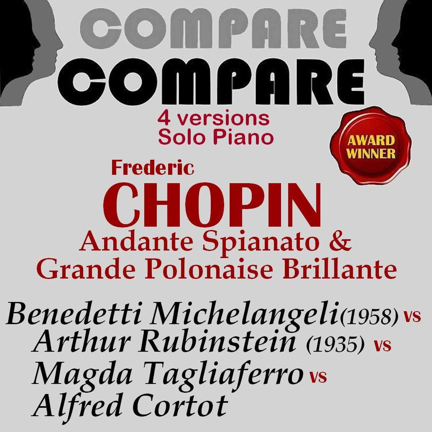 Постер альбома Chopin: Andante spianato et grande polonaise brillante, Arturo Benedetti Michelangeli vs. Magda Tagliaferro vs. Arthur Rubinstein vs. Alfred Cortot (Compare 4 Versions)
