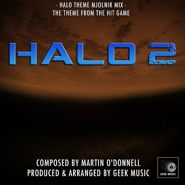 Постер альбома Halo 2 - Halo Theme Mjolnir Mix - Main Theme