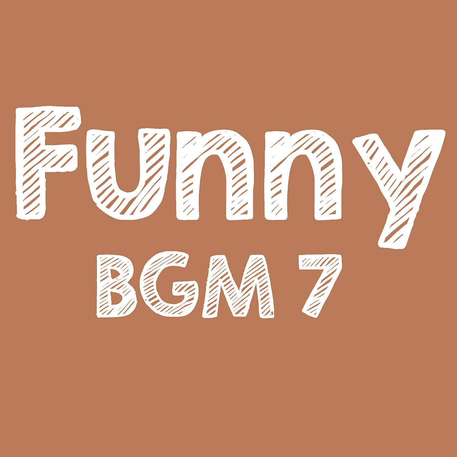Постер альбома Funny BGM 7