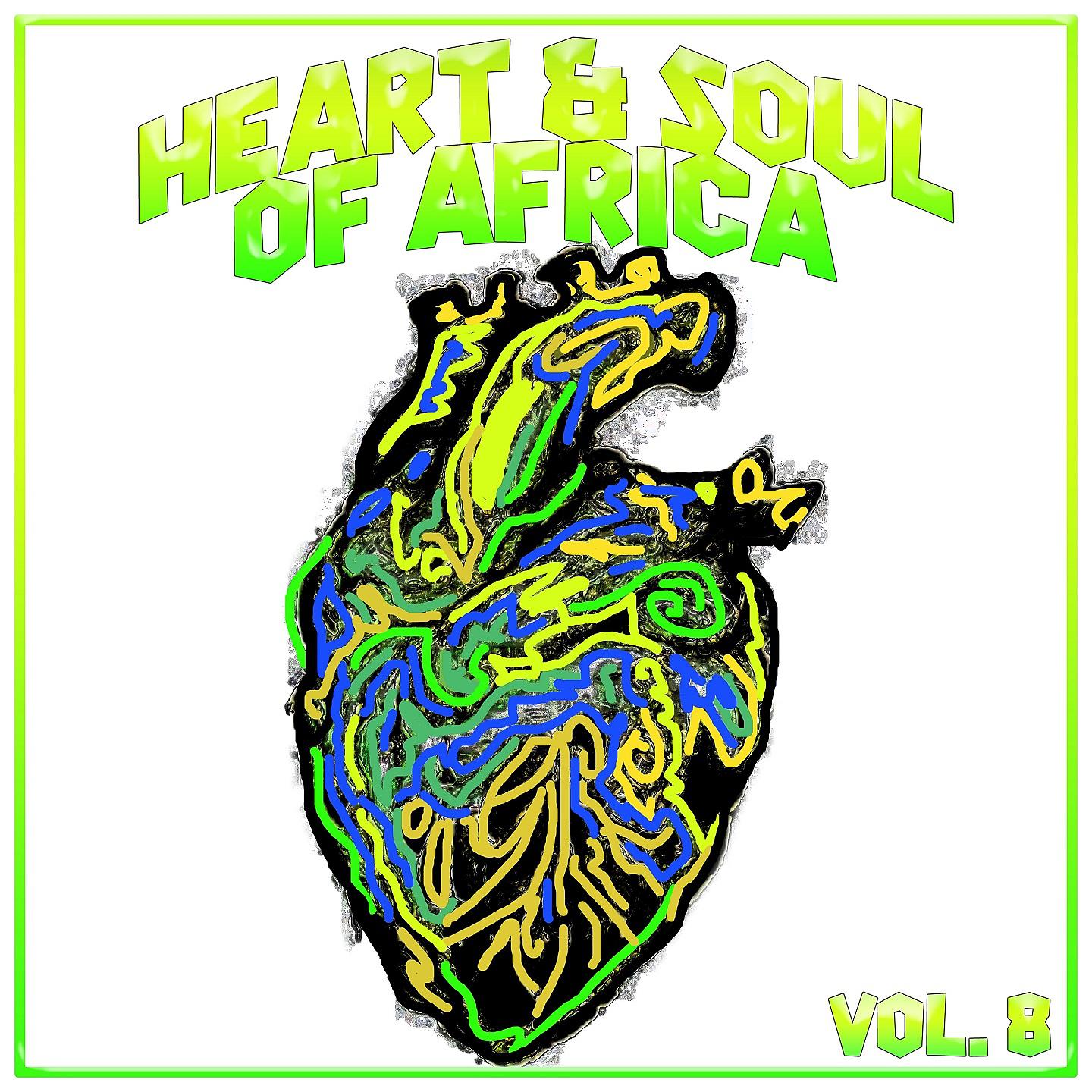 Постер альбома Heart And Soul Of Africa Vol. 8