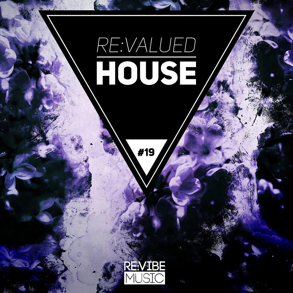 Постер альбома Re:Valued House, Vol. 19