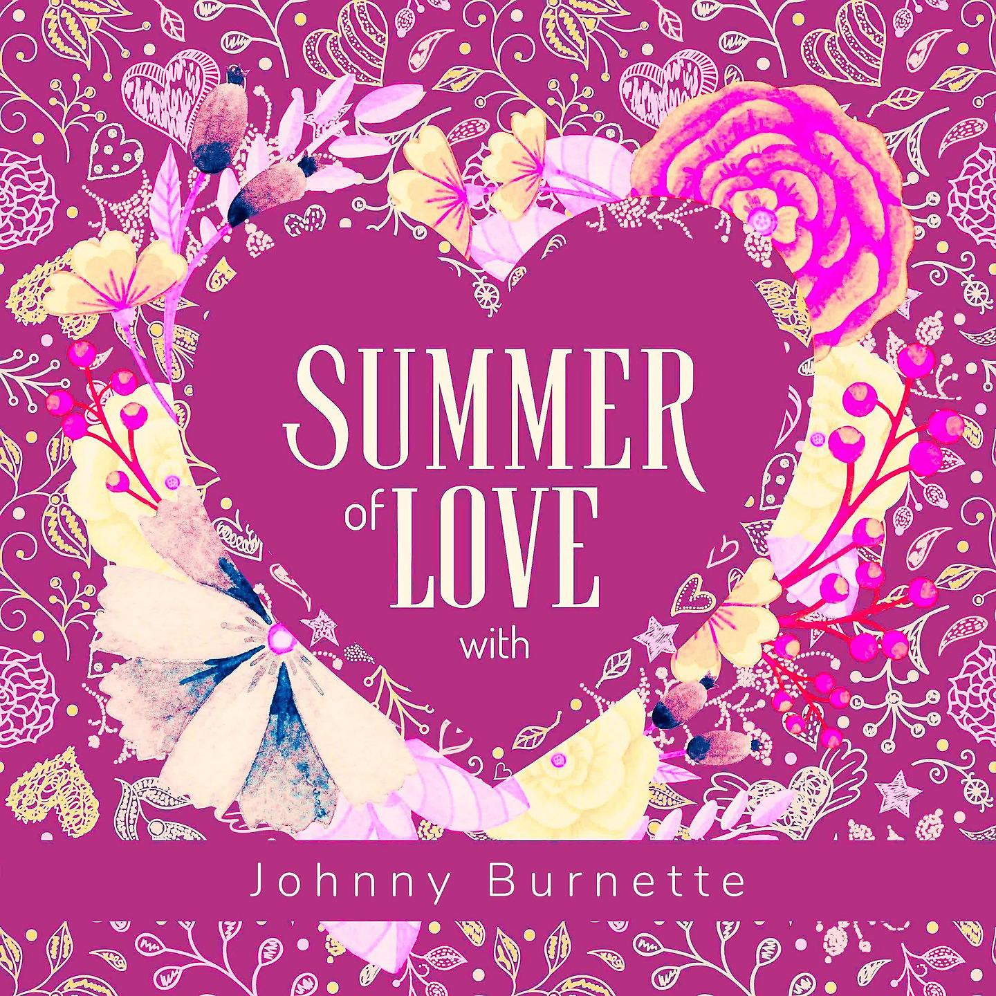 Постер альбома Summer of Love with Johnny Burnette
