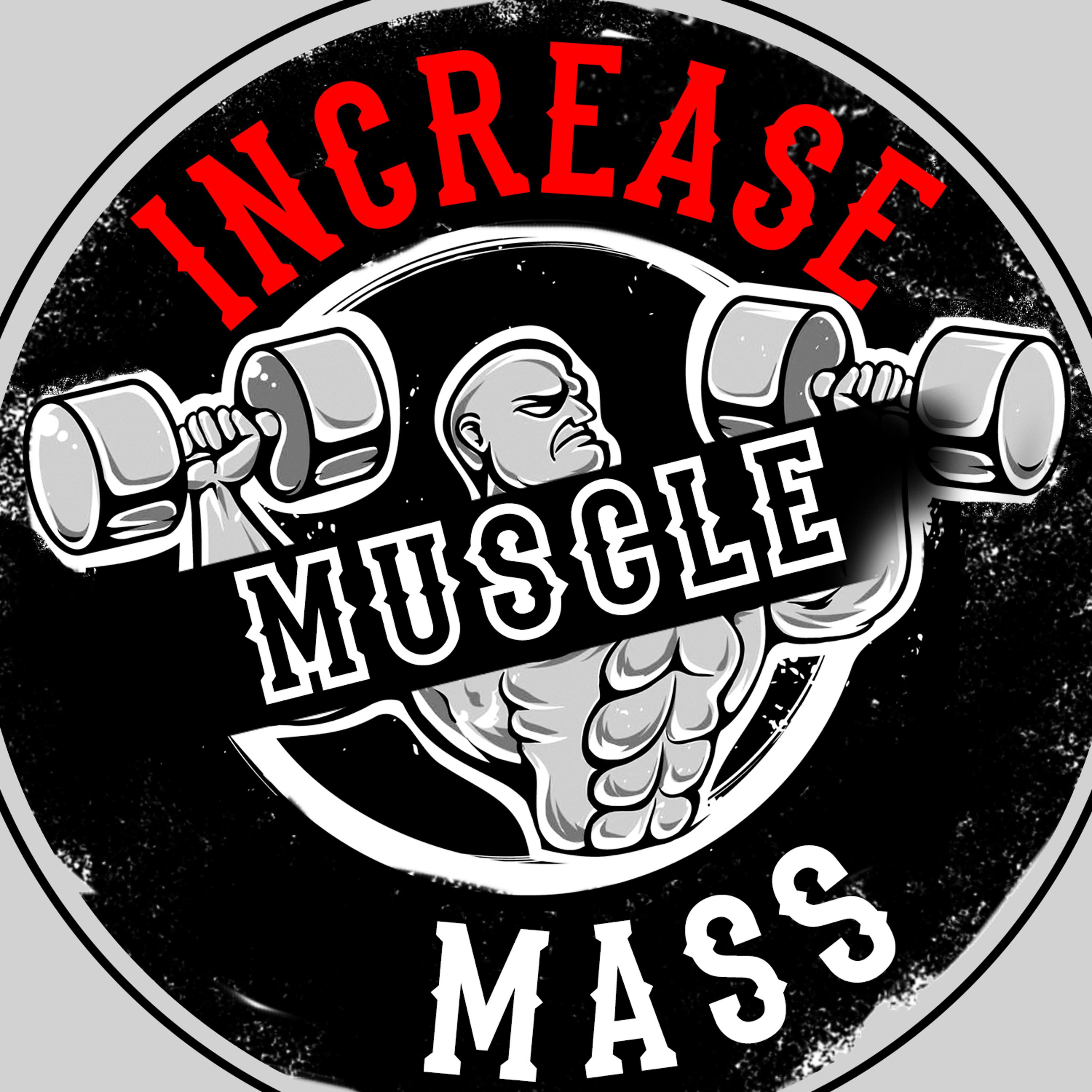 Постер альбома Increase Muscle Mass